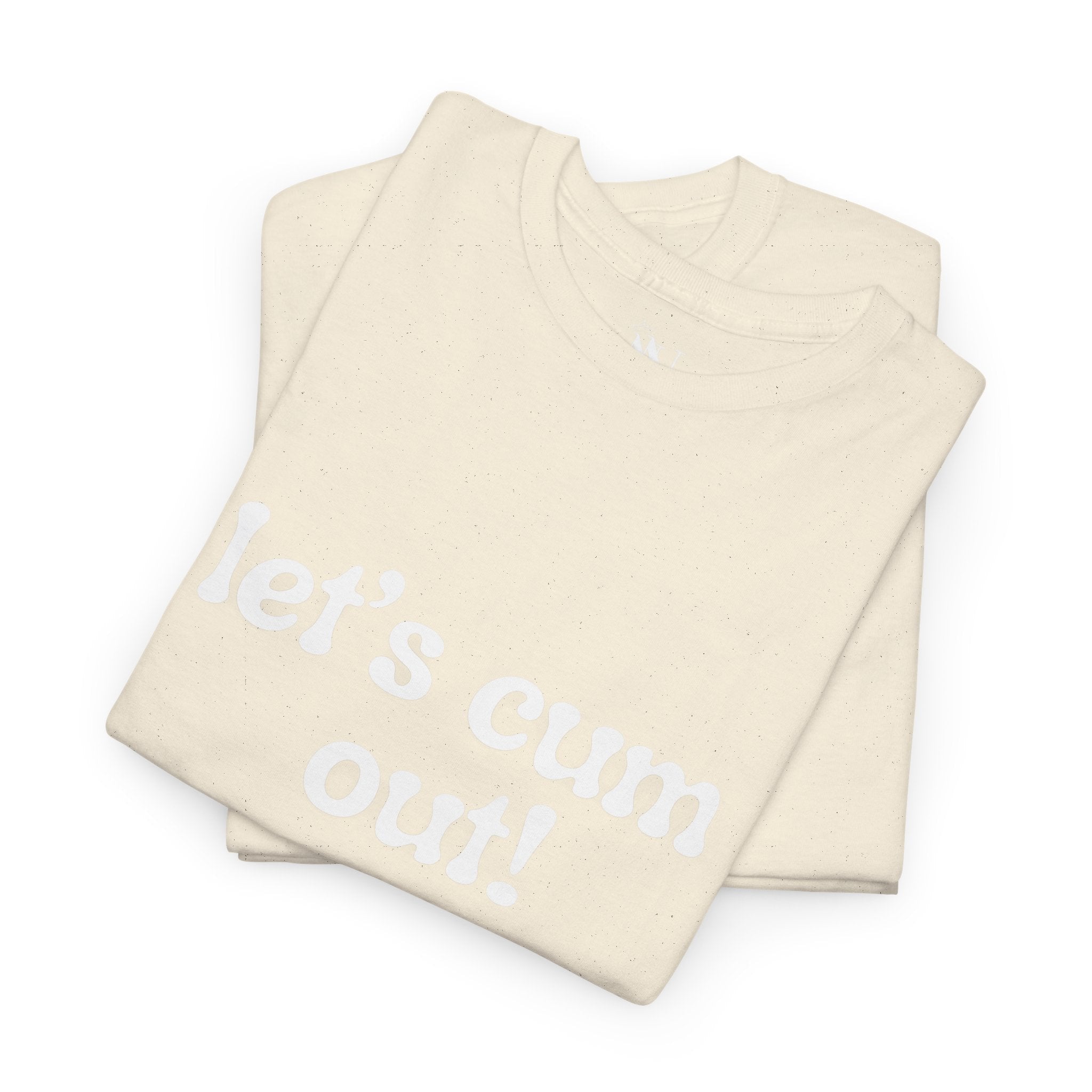 Let’s Cum Out! | Mix & Match 100% Cotton Unisex Fun-Flirty Lovers’ Tees