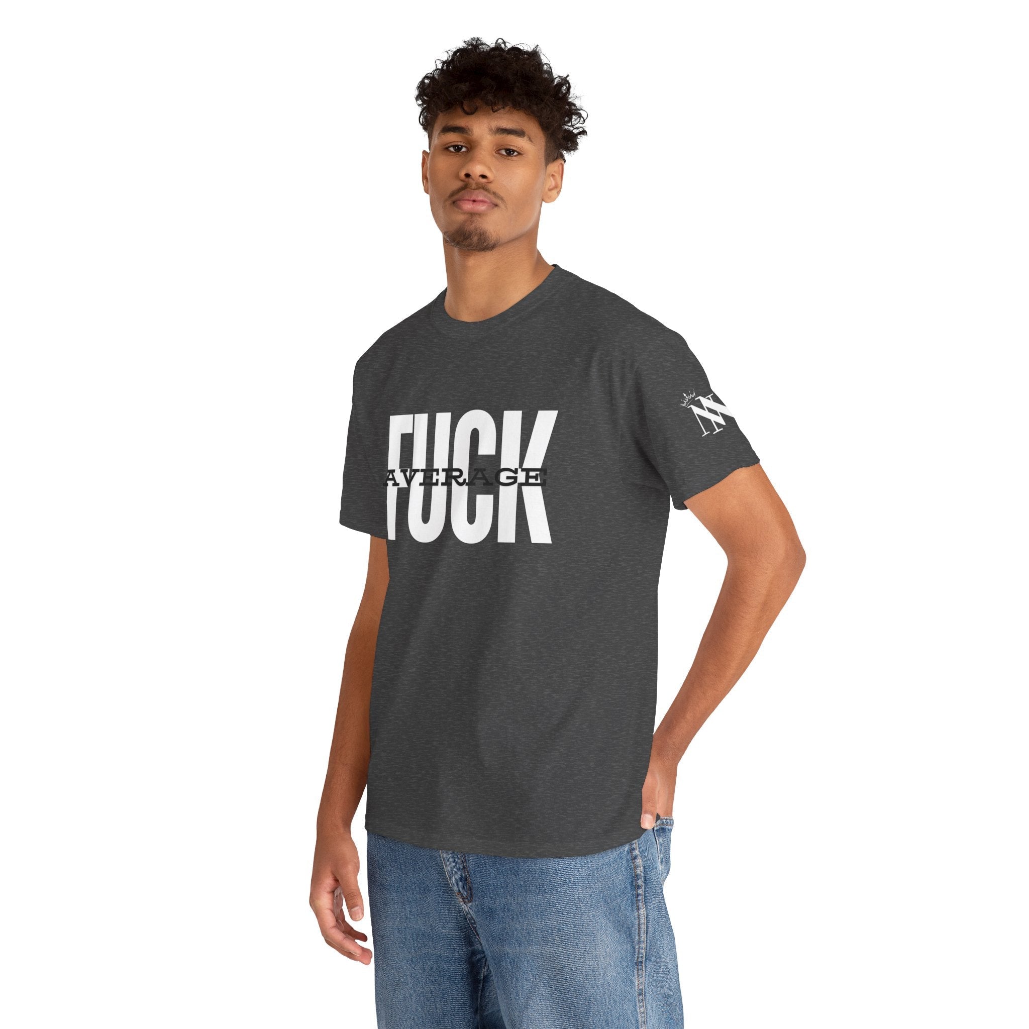 Fuck Average | Mix & Match 100% Cotton Unisex Fun-Flirty Lovers’ Tees
