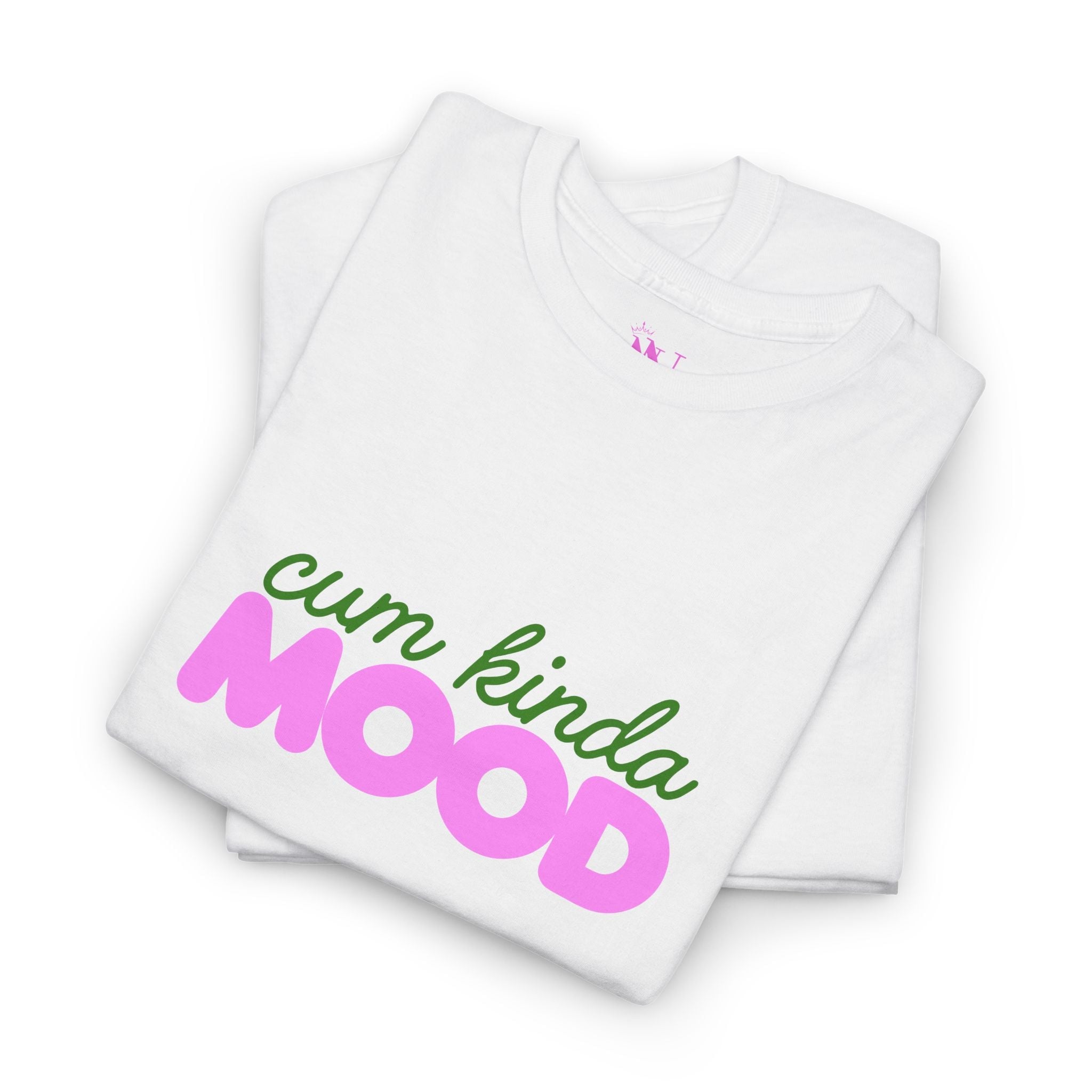 Cum Kinda Mood | Mix & Match 100% Cotton Unisex Fun-Flirty Lovers’ Tees