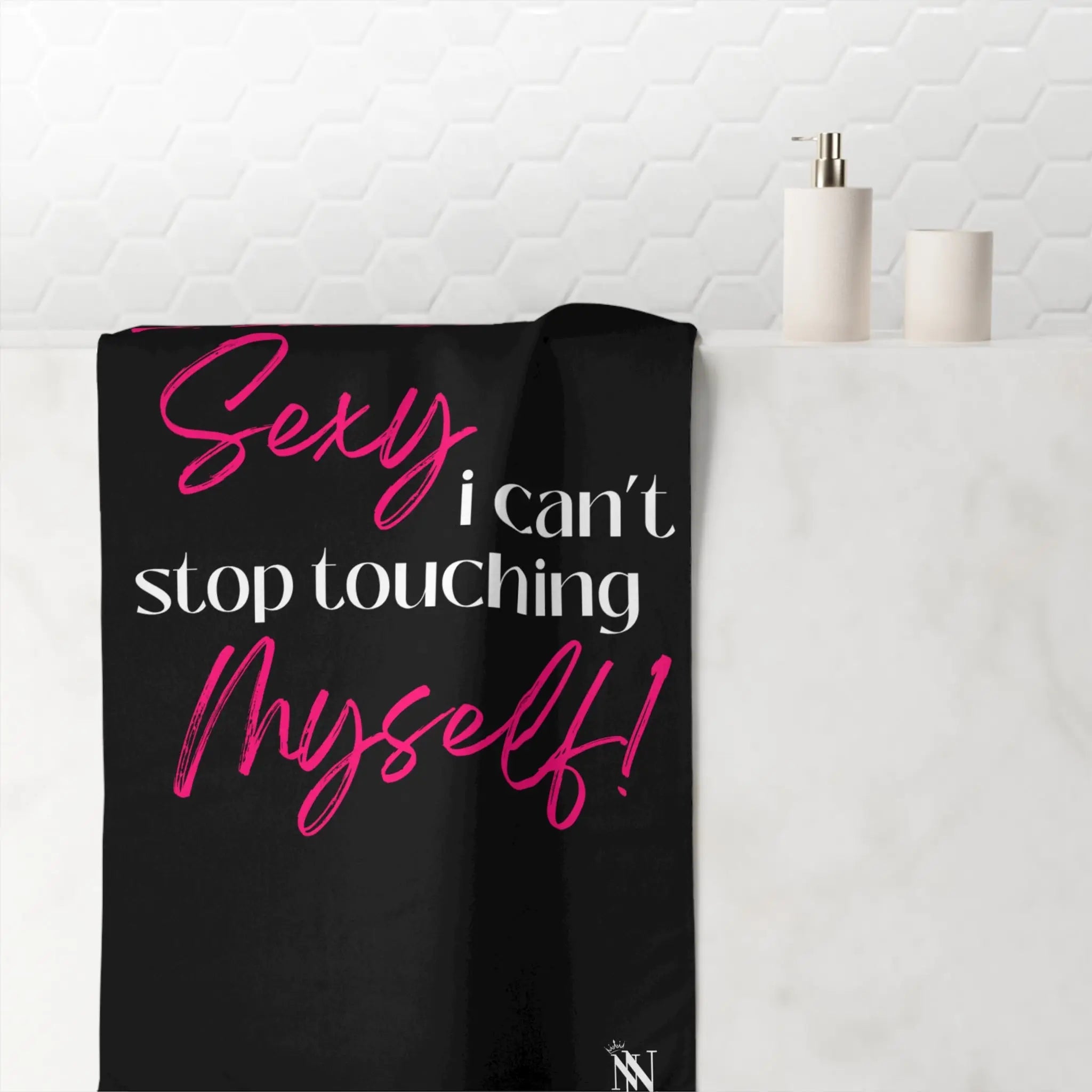 I’m So Sexy I Can’t Stop Touching Myself! Beach Towel
