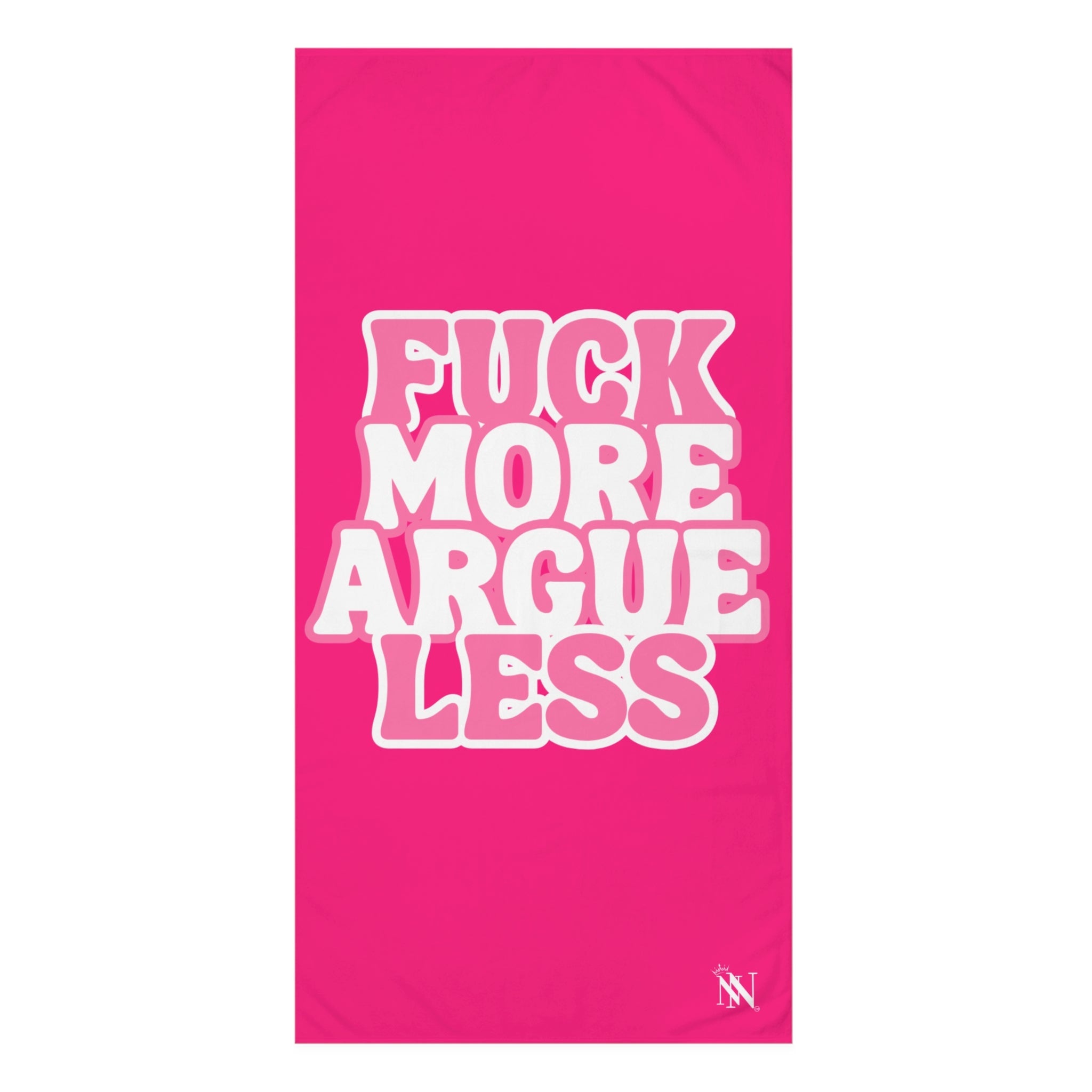 Fuck More Argue Less Big Anal Play Sex Towel