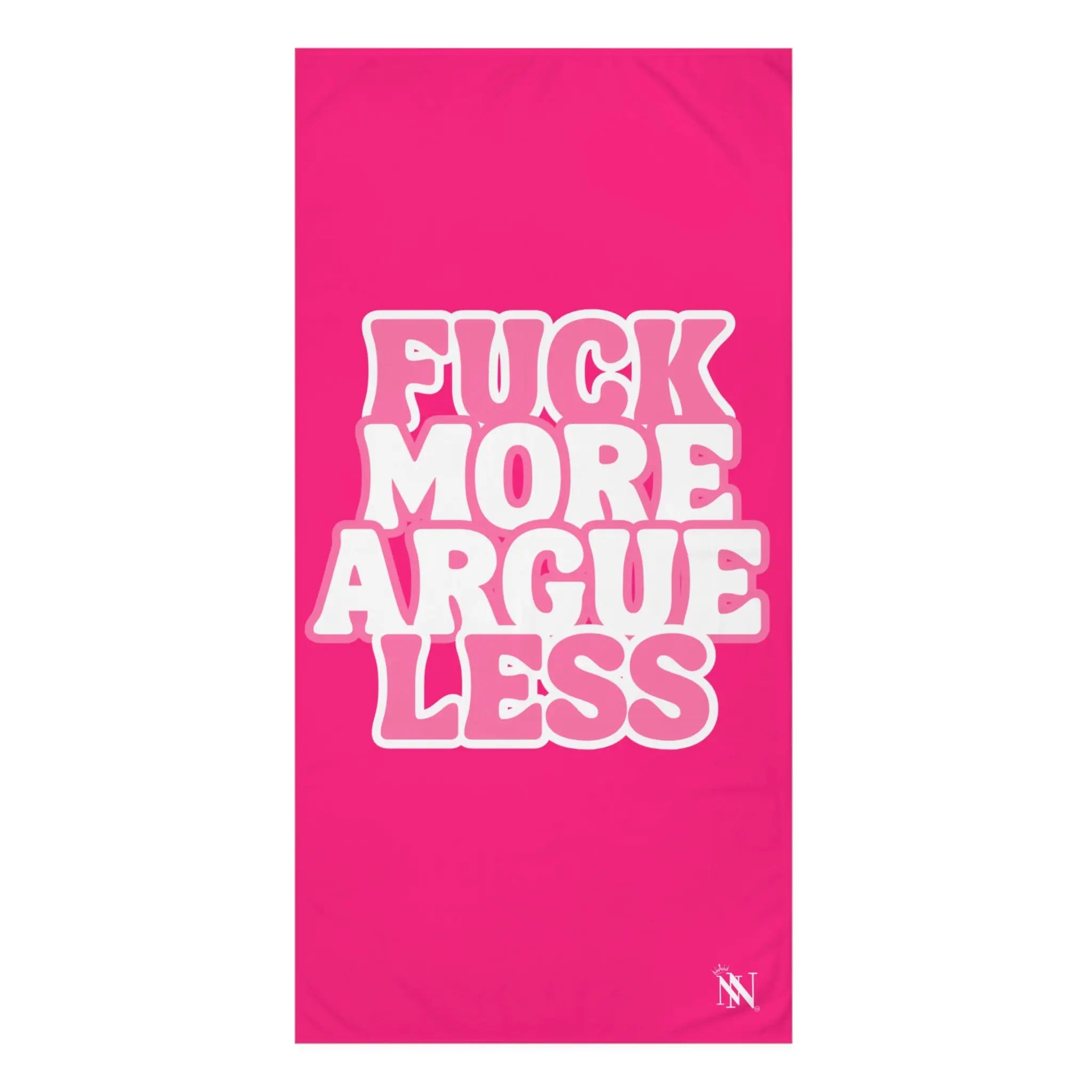 Fuck More Argue Less Big Anal Play Sex Towel