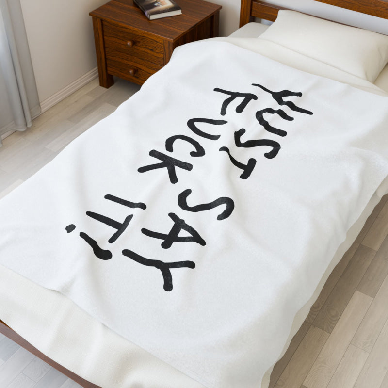 Just Say Fuck It! | Mix & Match Soft Fun-Flirty Lovers’ Blankets