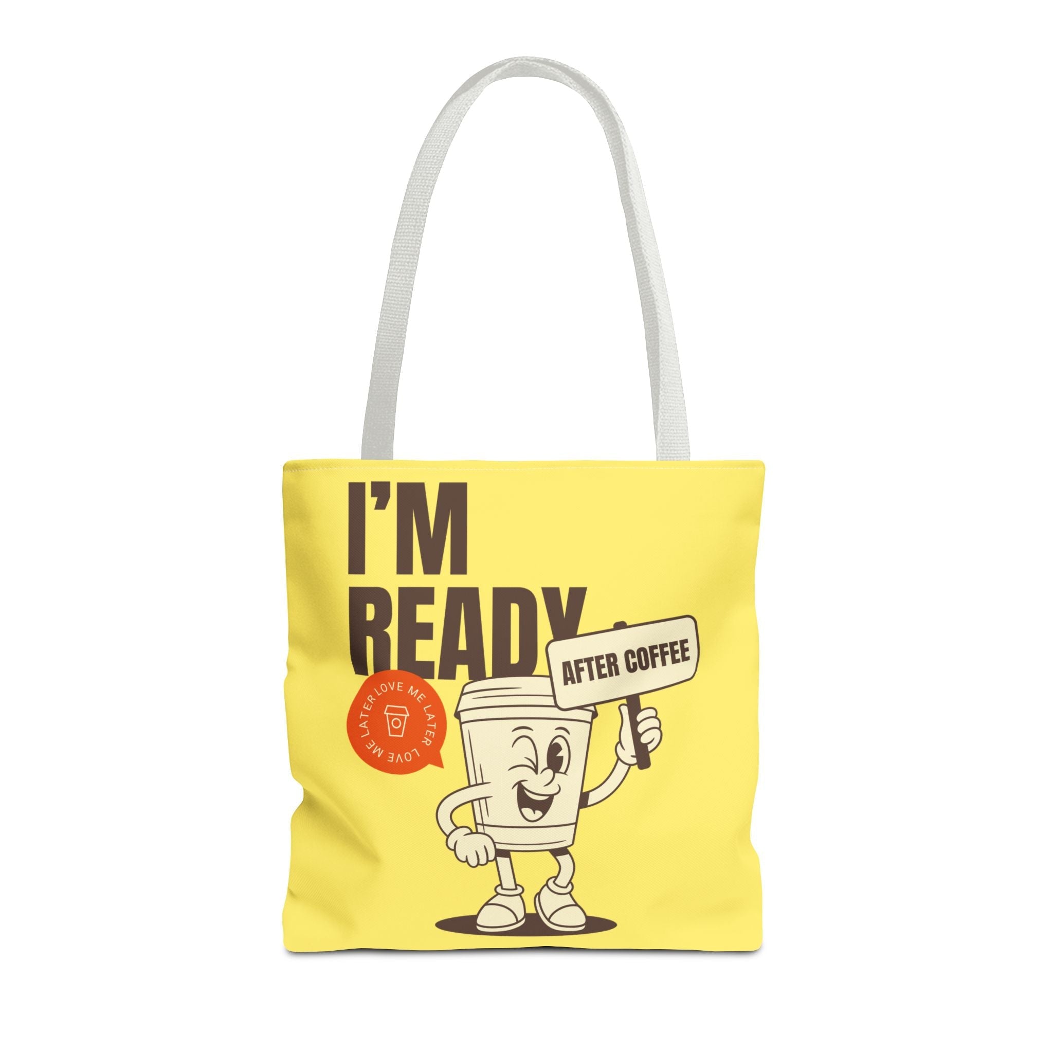 I’m Ready After Coffee Weekend Tote Bag