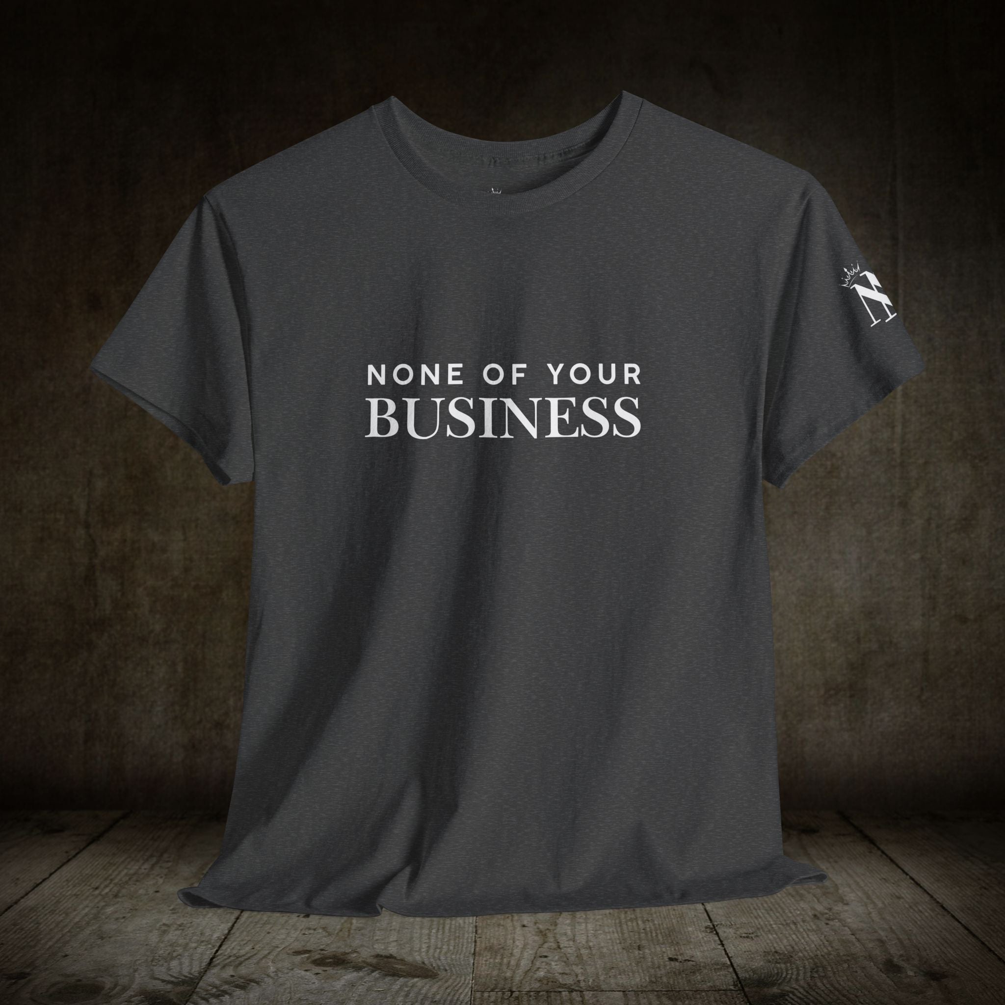None of Your Business | Mix & Match 100% Cotton Unisex Fun-Flirty Lovers’ Tees