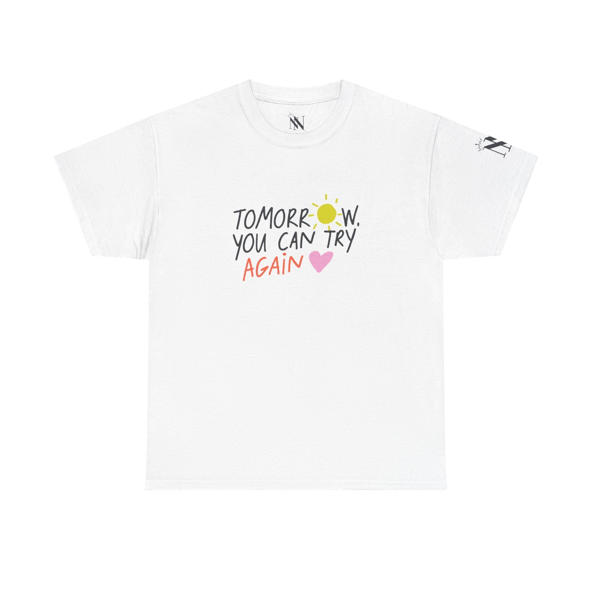 Tomorrow You Can Try Again | Mix & Match Cotton Unisex Fun-Flirty Lovers’ T-Shirts