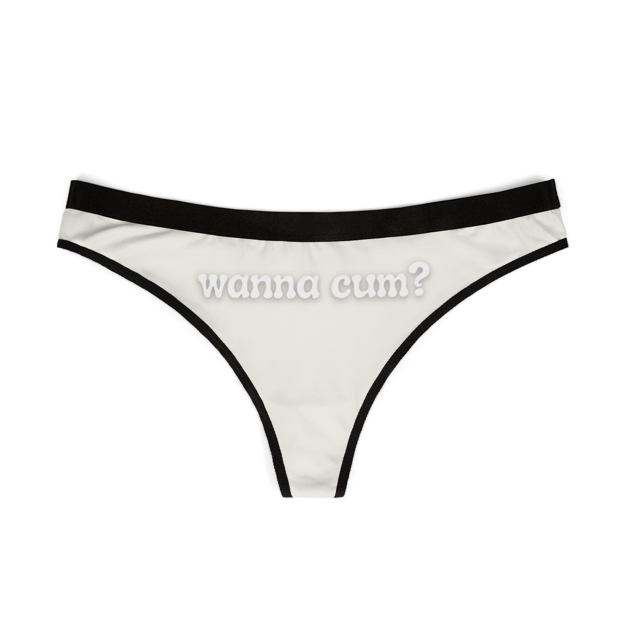 Wanna Cum? | Mix & Match Women’s Fun-Flirty Lovers’ Thongs