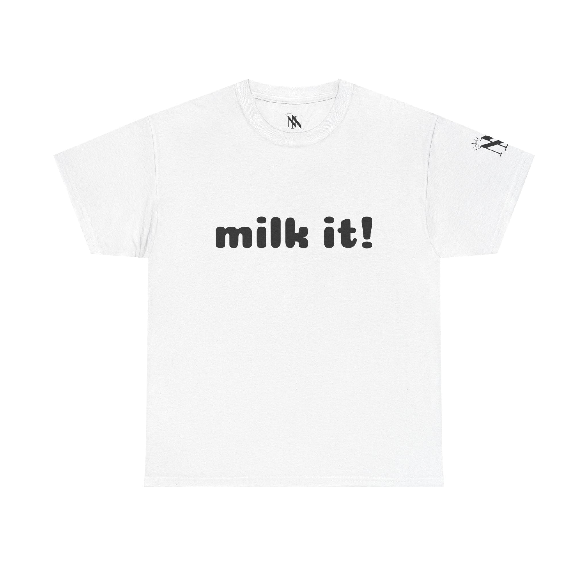 Milk It! | Mix & Match 100% Cotton Unisex Fun-Flirty Lovers’ Tees