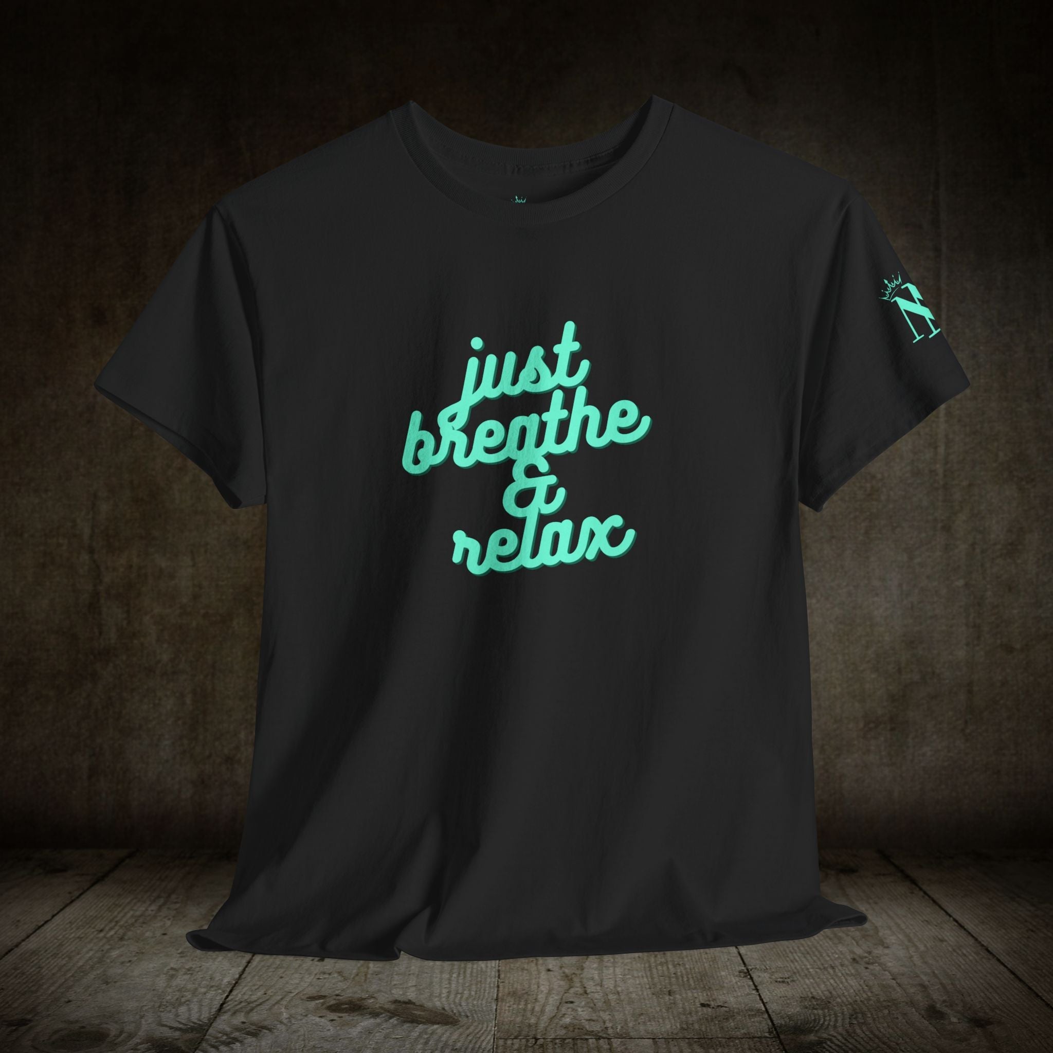 Just Breathe & Relax | Mix & Match 100% Cotton Unisex Fun-Flirty Lovers’ Tees
