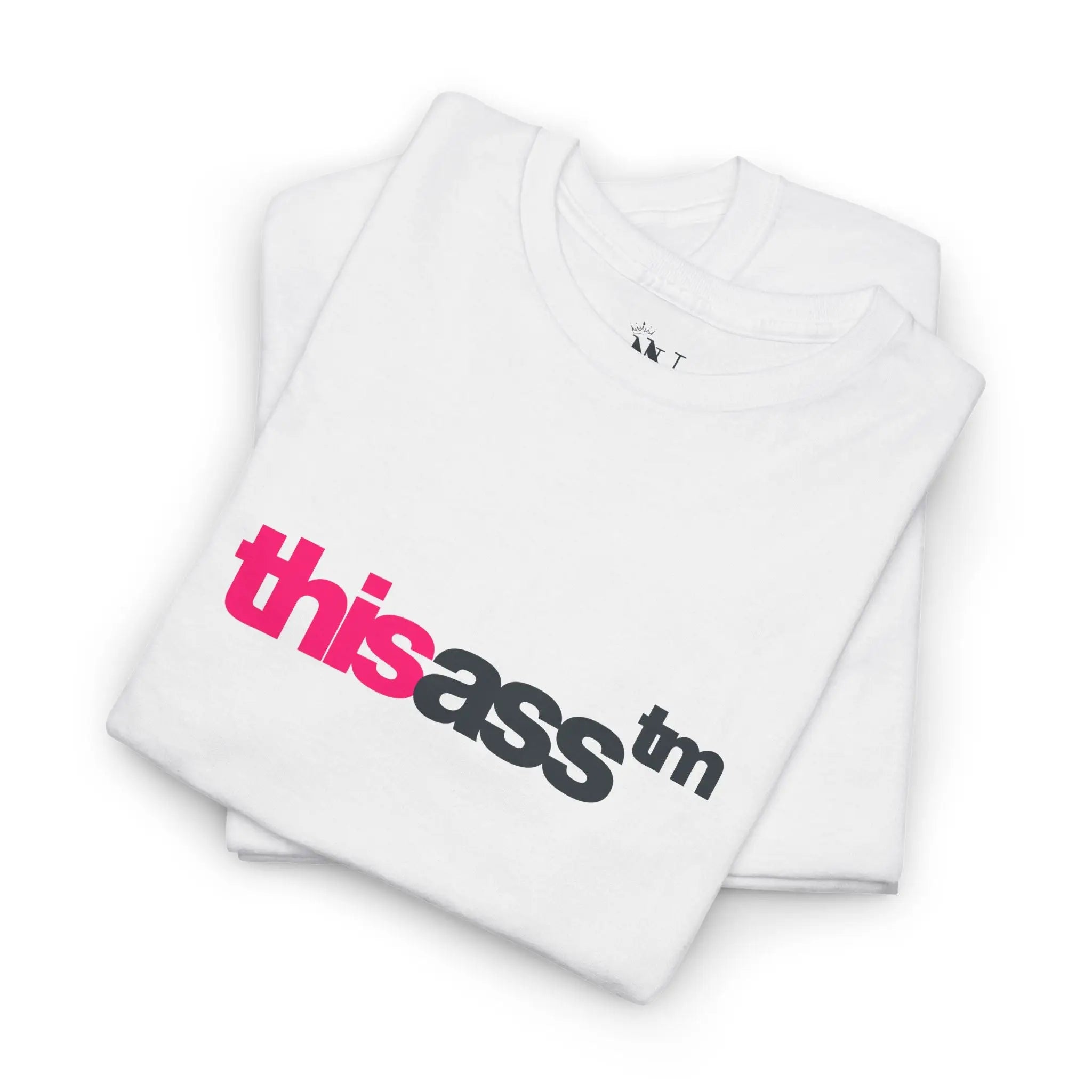 This Ass Trademarked | Mix & Match Cotton Unisex Fun-Flirty Lovers’ T-Shirts