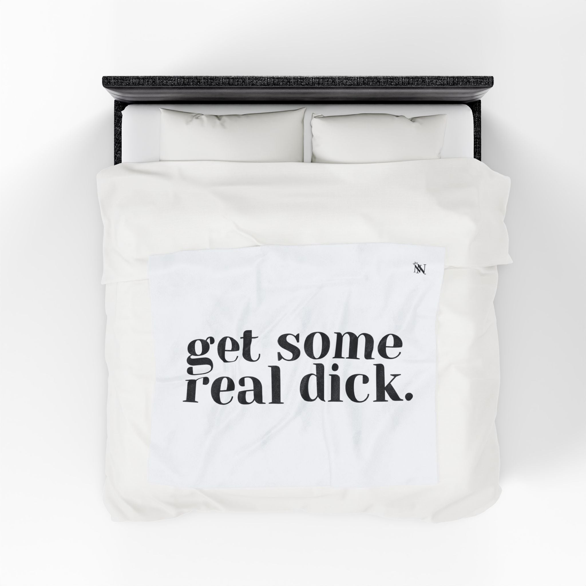 Get Some Real Dick. | Mix & Match Fun-Flirty Lovers’ Blankets