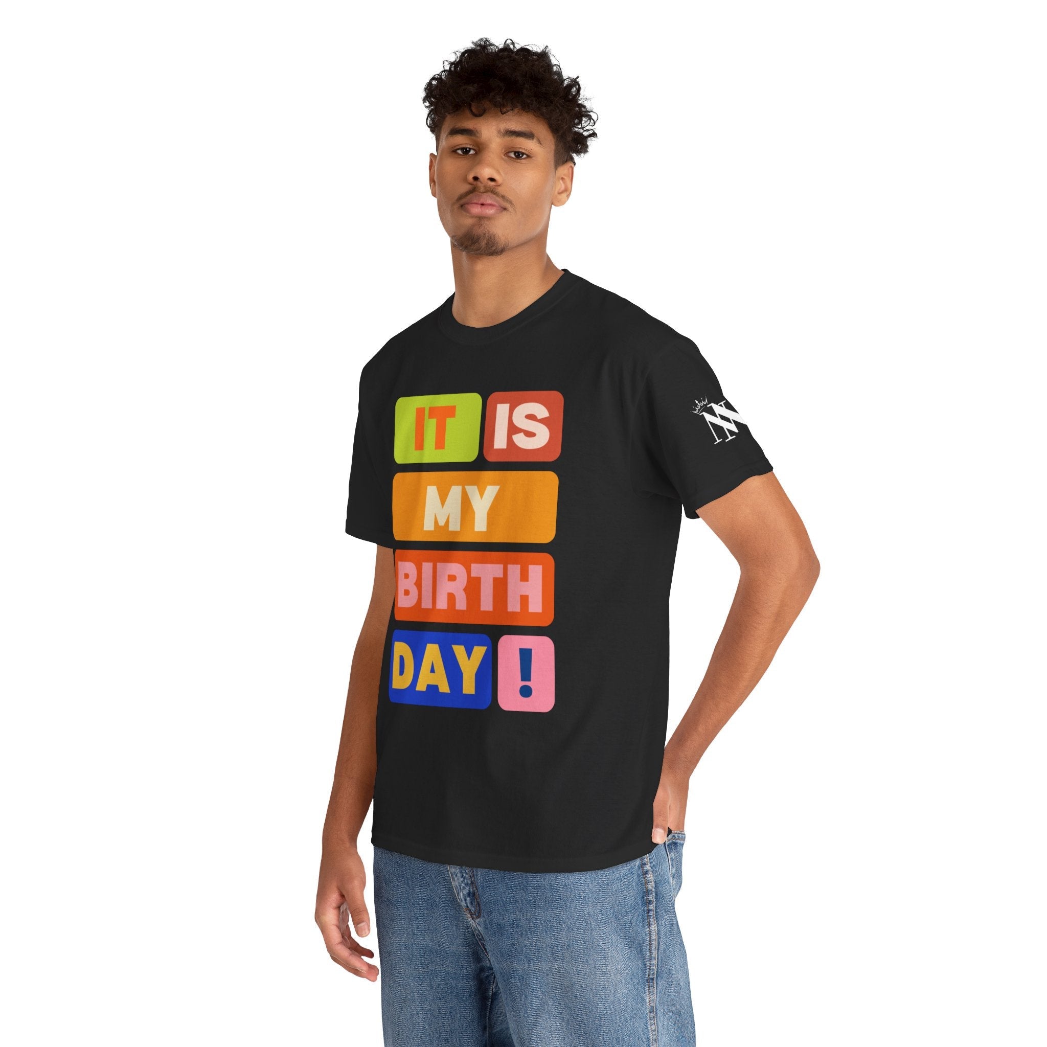 It Is MY BIRTHDAY! | Mix & Match 100% Cotton Unisex Fun-Flirty Lovers’ Tees