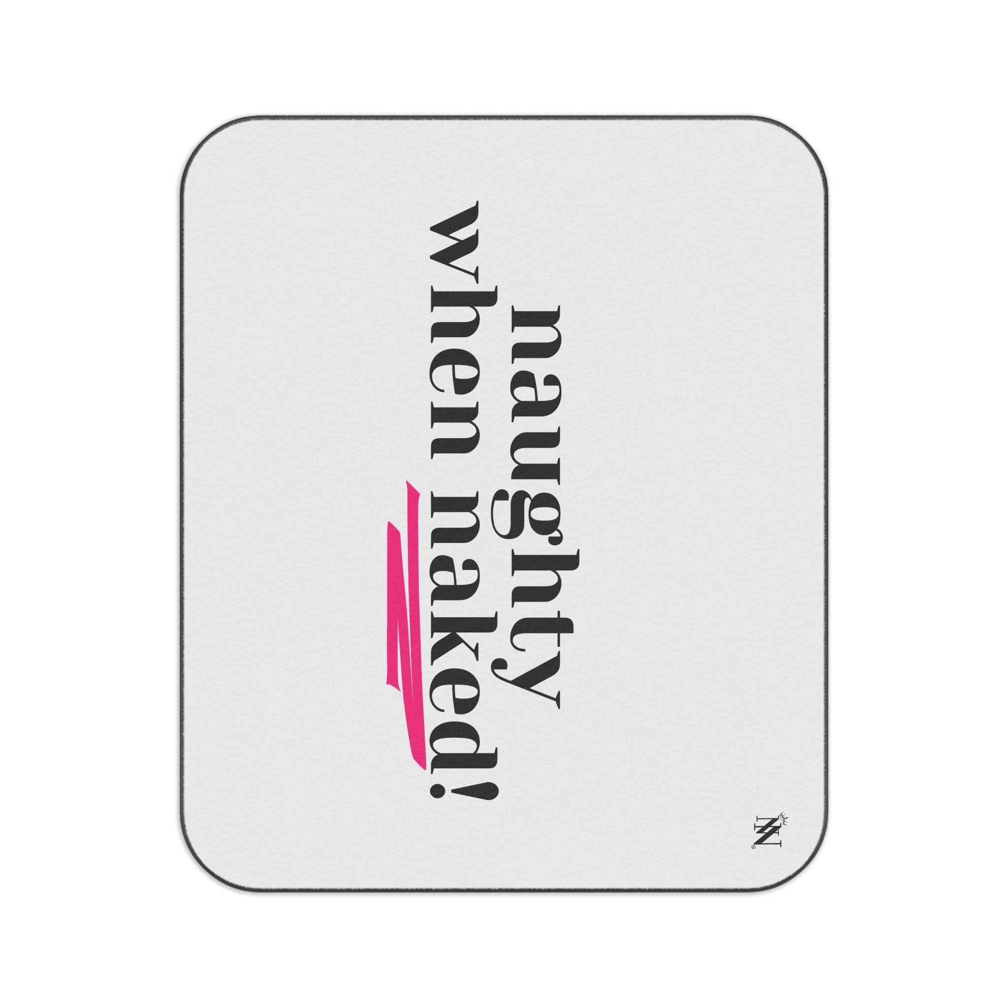 Naughty When Naked! | Mix Match Fun-Flirty Lovers’ Water-Resistant Blankets