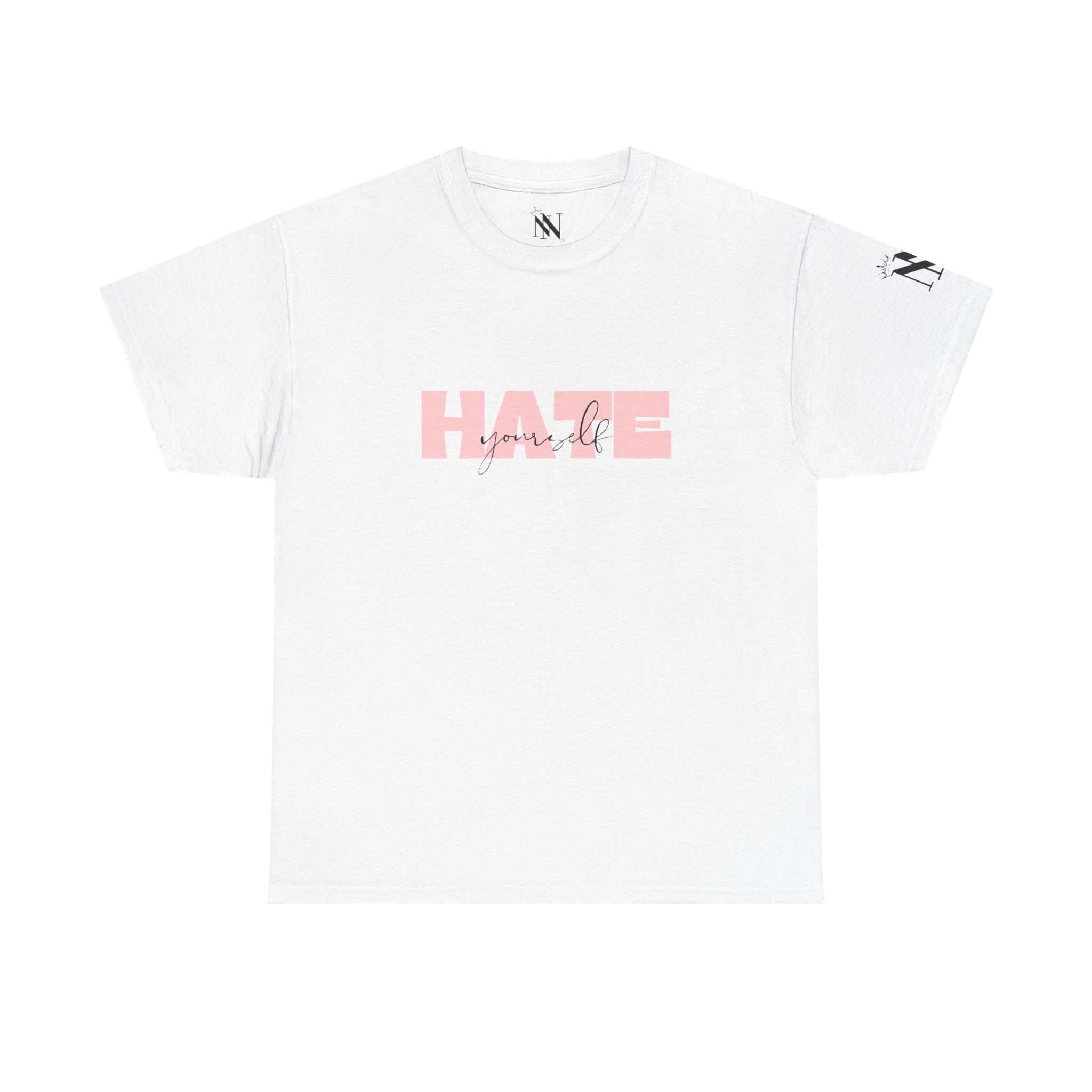 Hate Yourself | Mix & Match Cotton Unisex Fun-Flirty Lovers’ T-Shirts