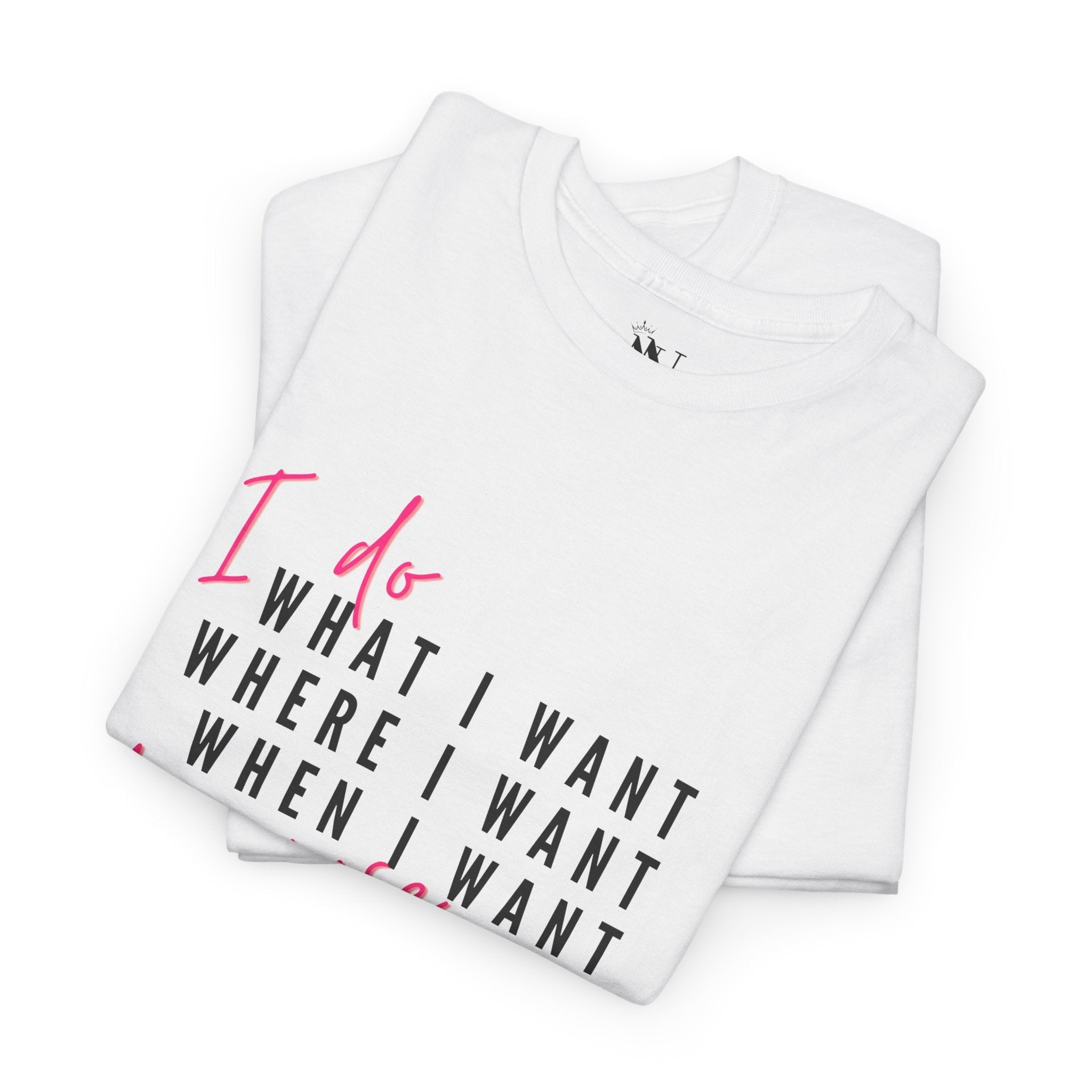 What I Want! | Mix & Match 100% Cotton Unisex Fun-Flirty Lovers’ Tees