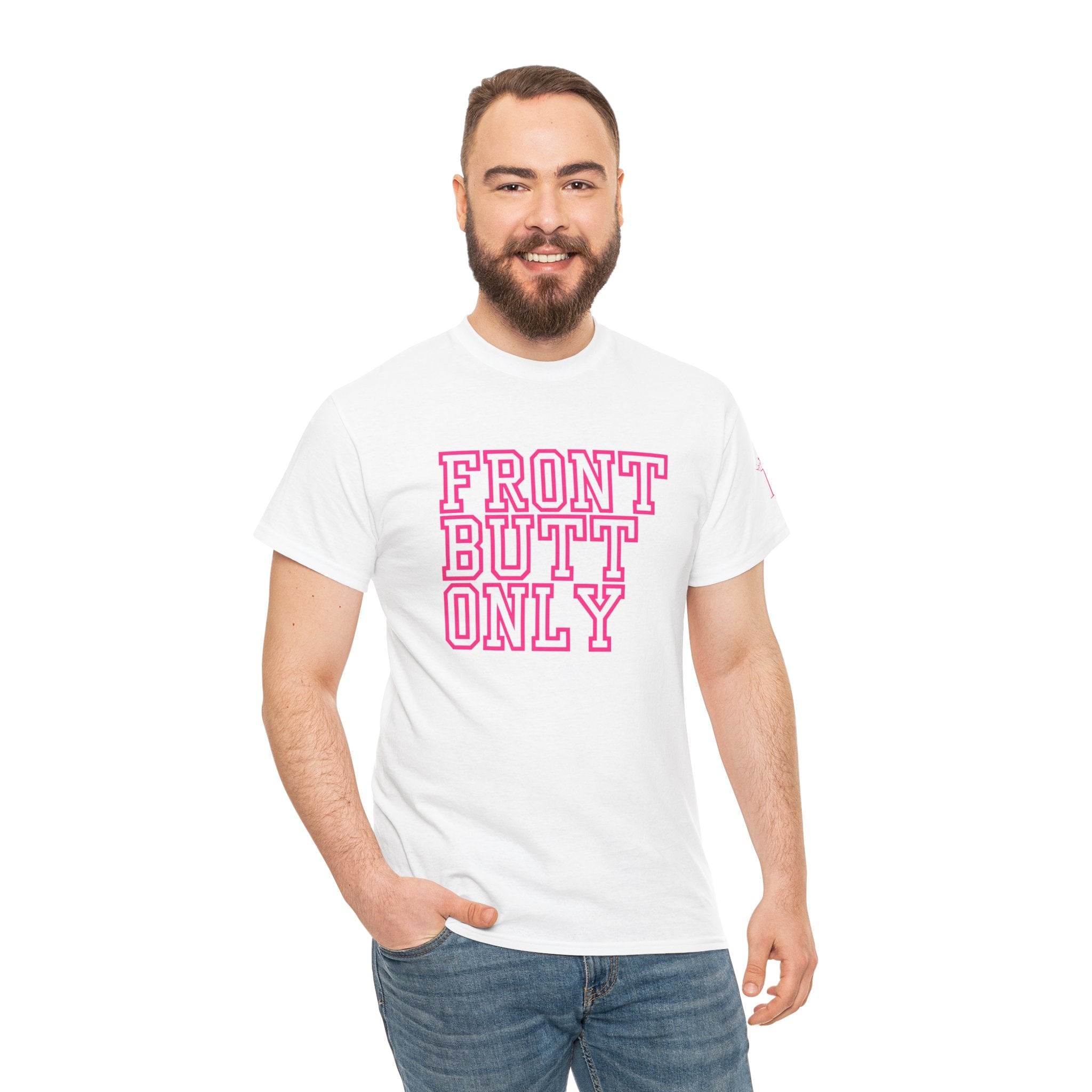 Front Butt Only | Mix & Match 100% Cotton Unisex Fun-Flirty Lovers’ Tees