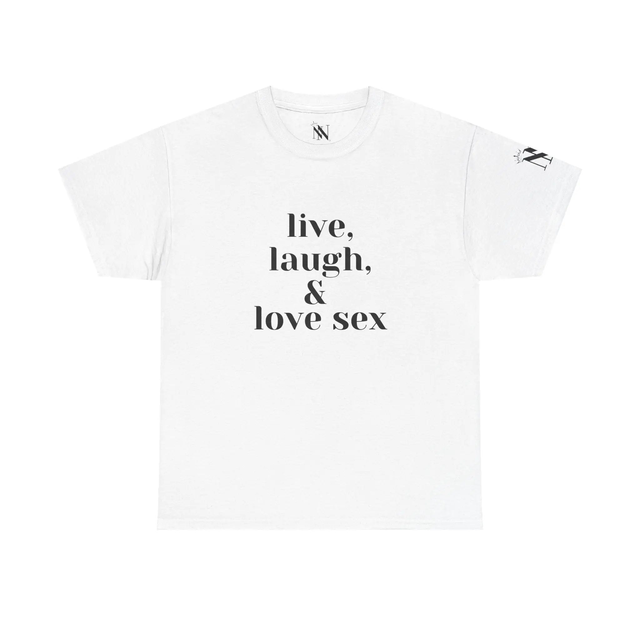 Live Laugh & Love Sex | Mix & Match 100% Cotton Unisex Fun-Flirty Lovers’ Tees