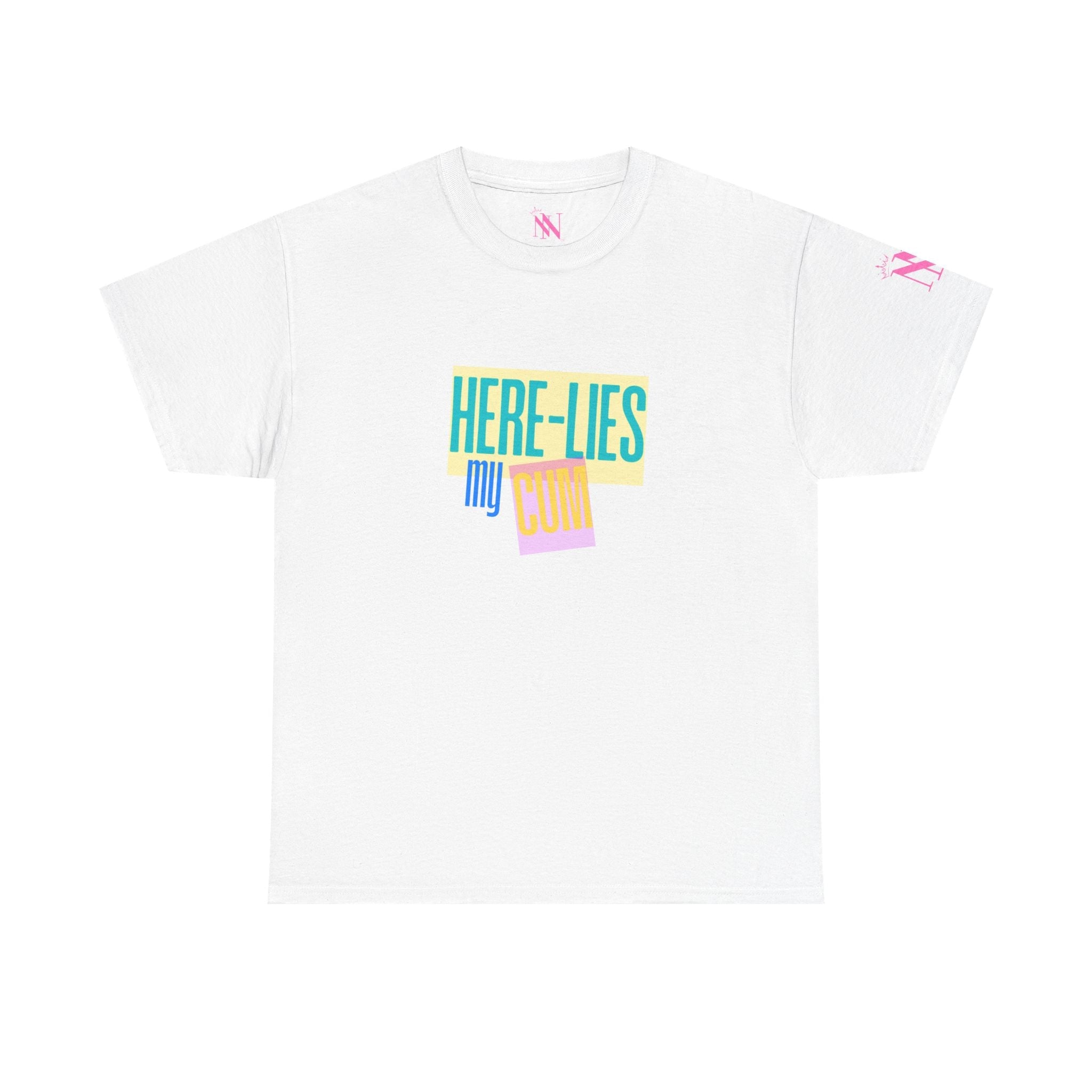 Here Lies My Cum | Mix & Match 100% Cotton Unisex Fun-Flirty Lovers’ Tees