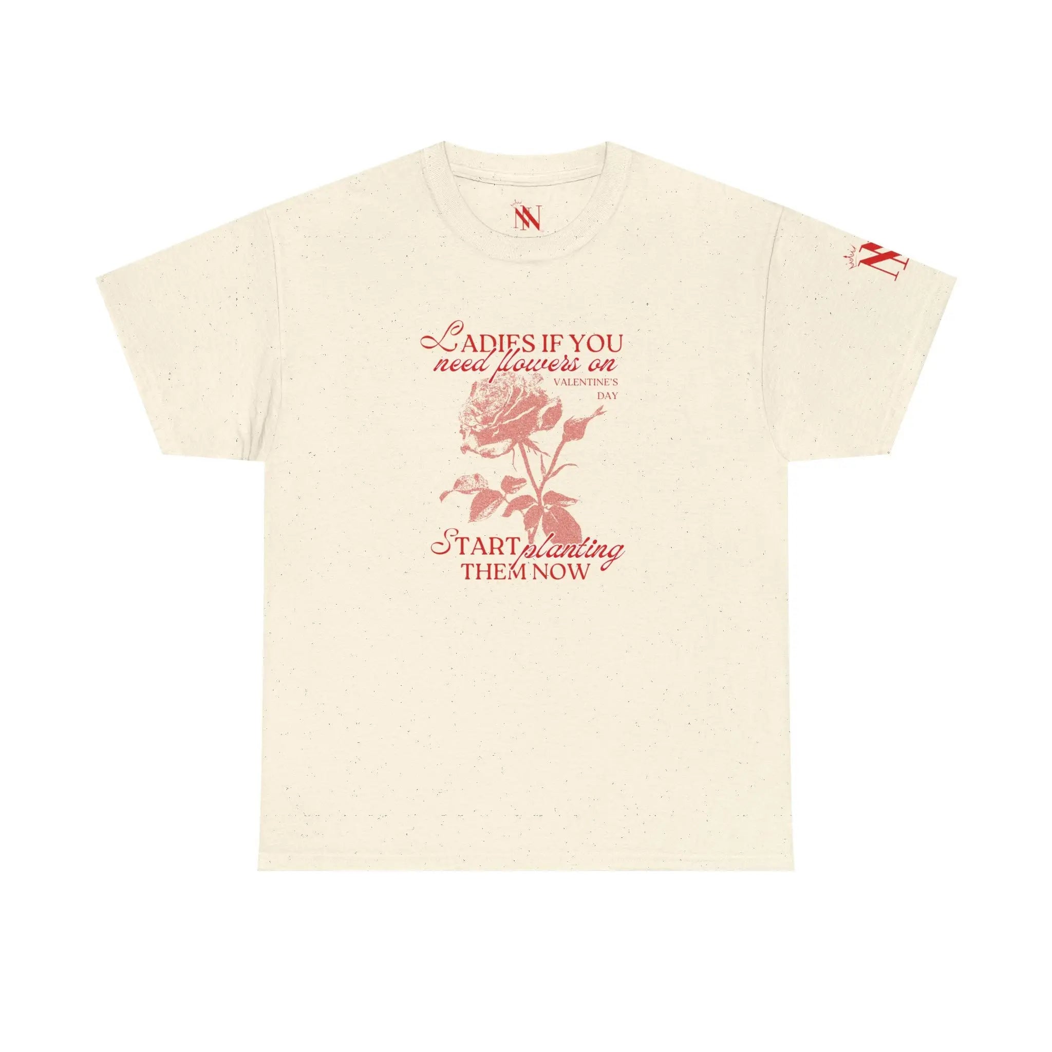 Ladies If You Need Flowers | Mix & Match Cotton Unisex Fun-Flirty Lovers’ T-Shirts