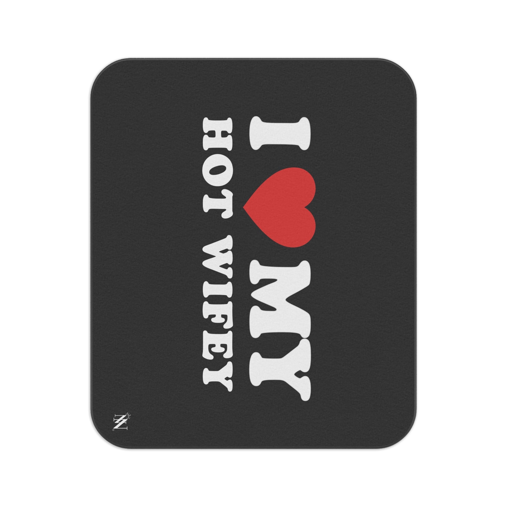 I Love My Hot Wifey | Mix Match Fun-Flirty Lovers’ Water-Resistant Blankets