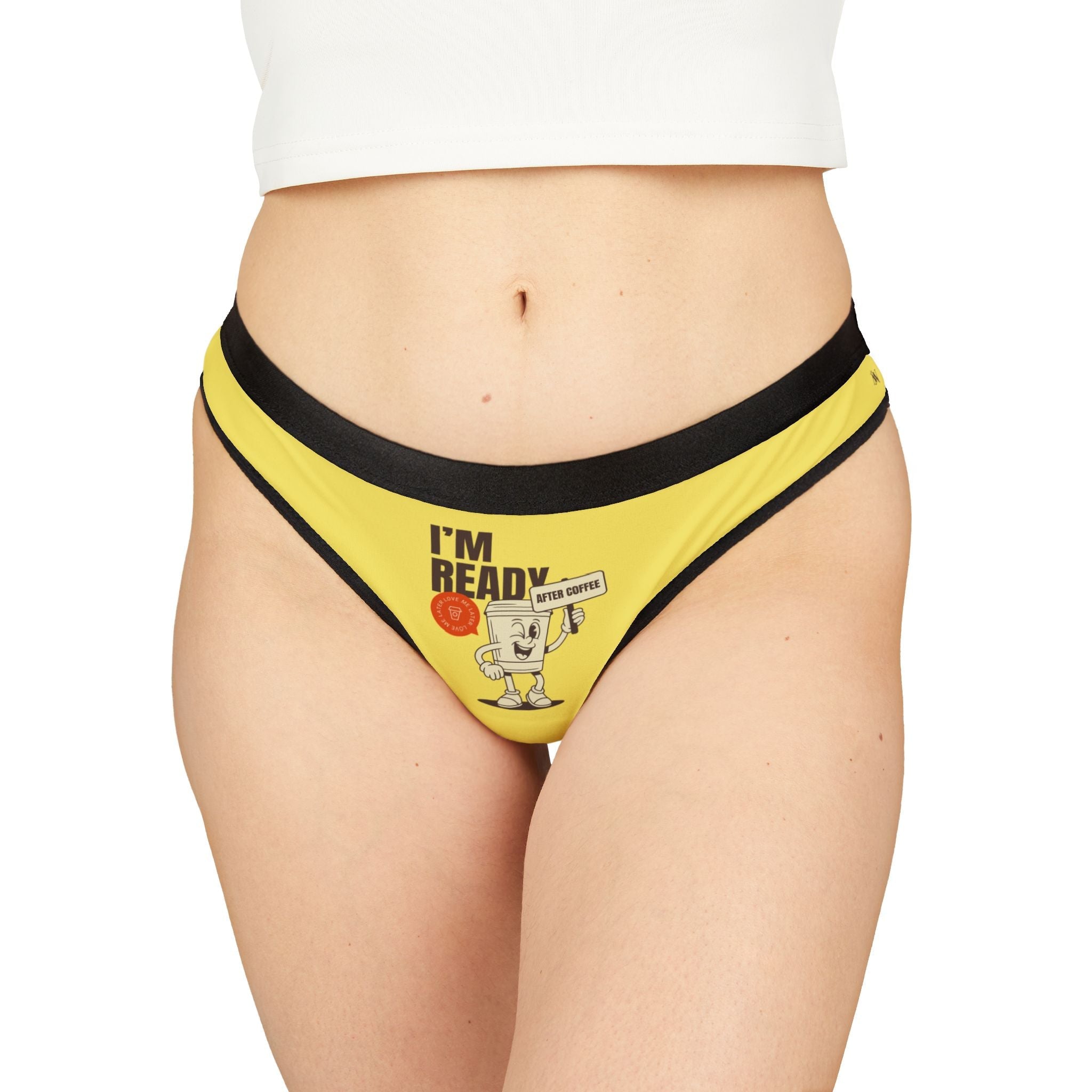 I’m Ready After Coffee Sex Humor Sexy Women’s Thong