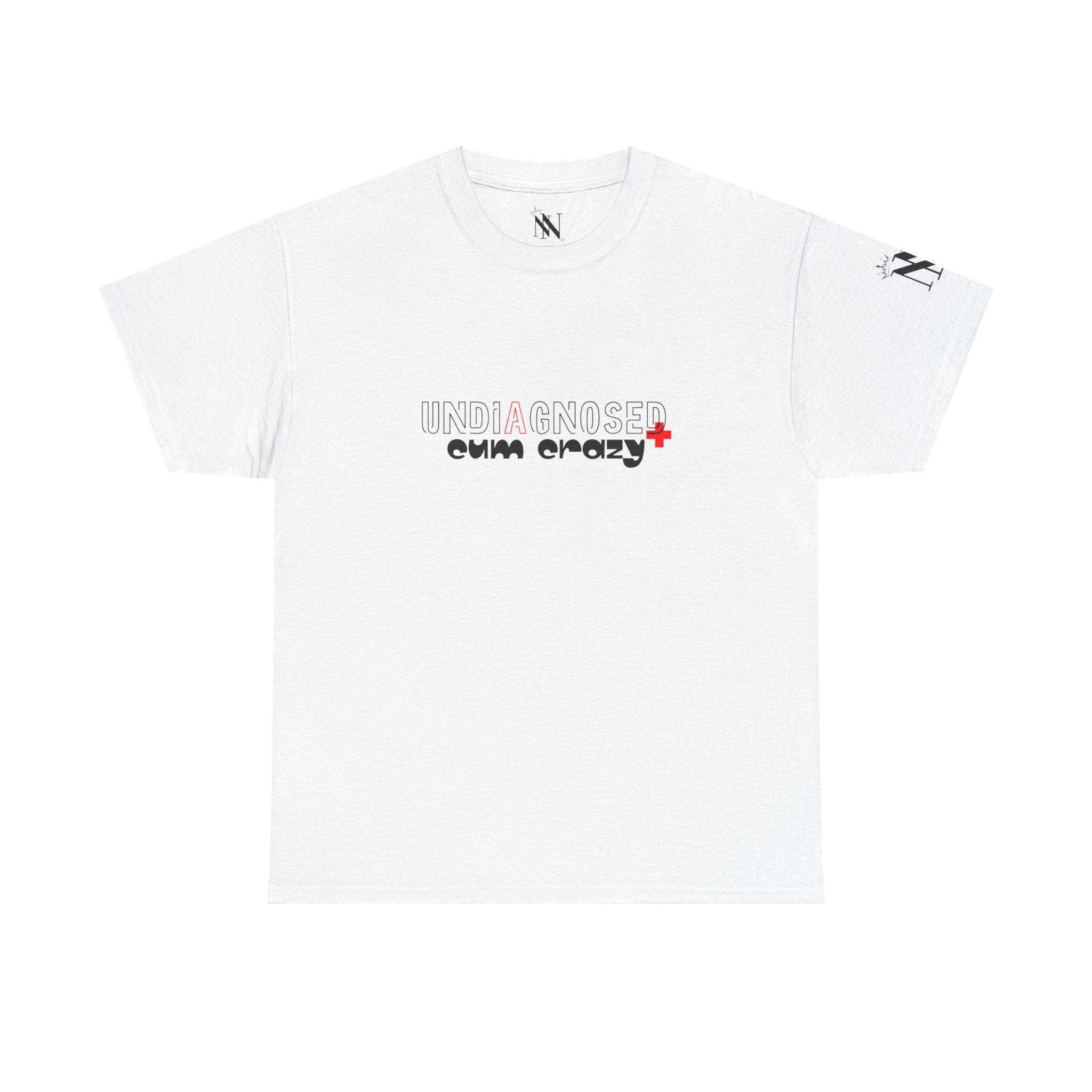 Undiagnosed Cum Crazy | Mix & Match 100% Cotton Unisex Fun-Flirty Lovers’ Tees