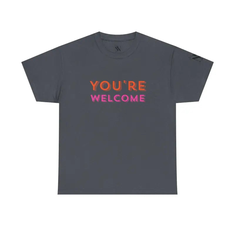 You’re Welcome! | Mix & Match 100% Cotton Unisex Fun-Flirty Lovers’ Tees