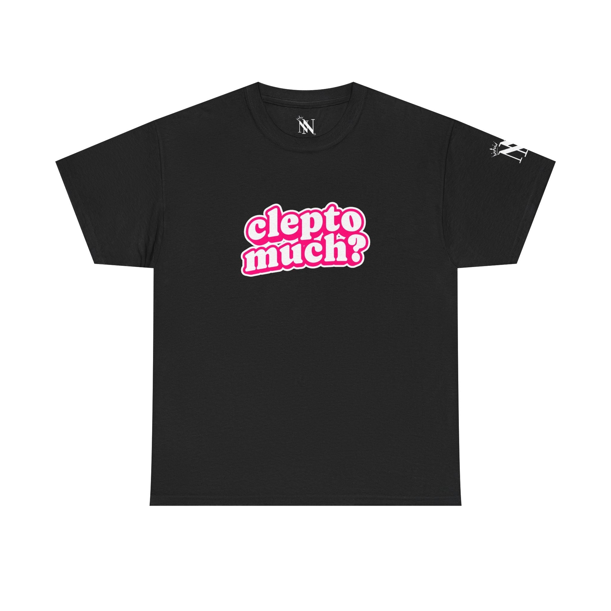 Clepto Much? | Mix & Match Cotton Unisex Fun-Flirty Lovers’ T-Shirts