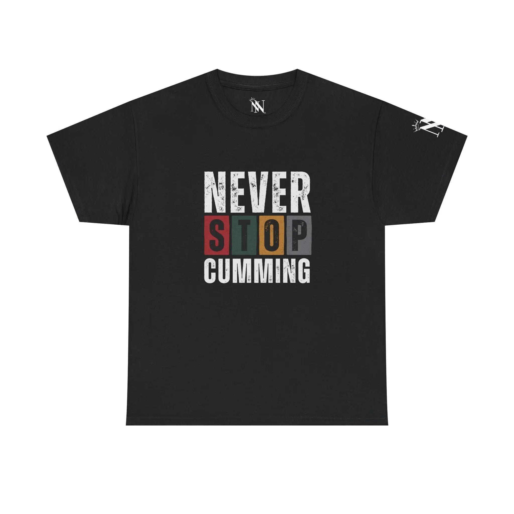 Never Stop Cumming | Mix & Match Cotton Unisex Fun-Flirty Lovers’ T-Shirts