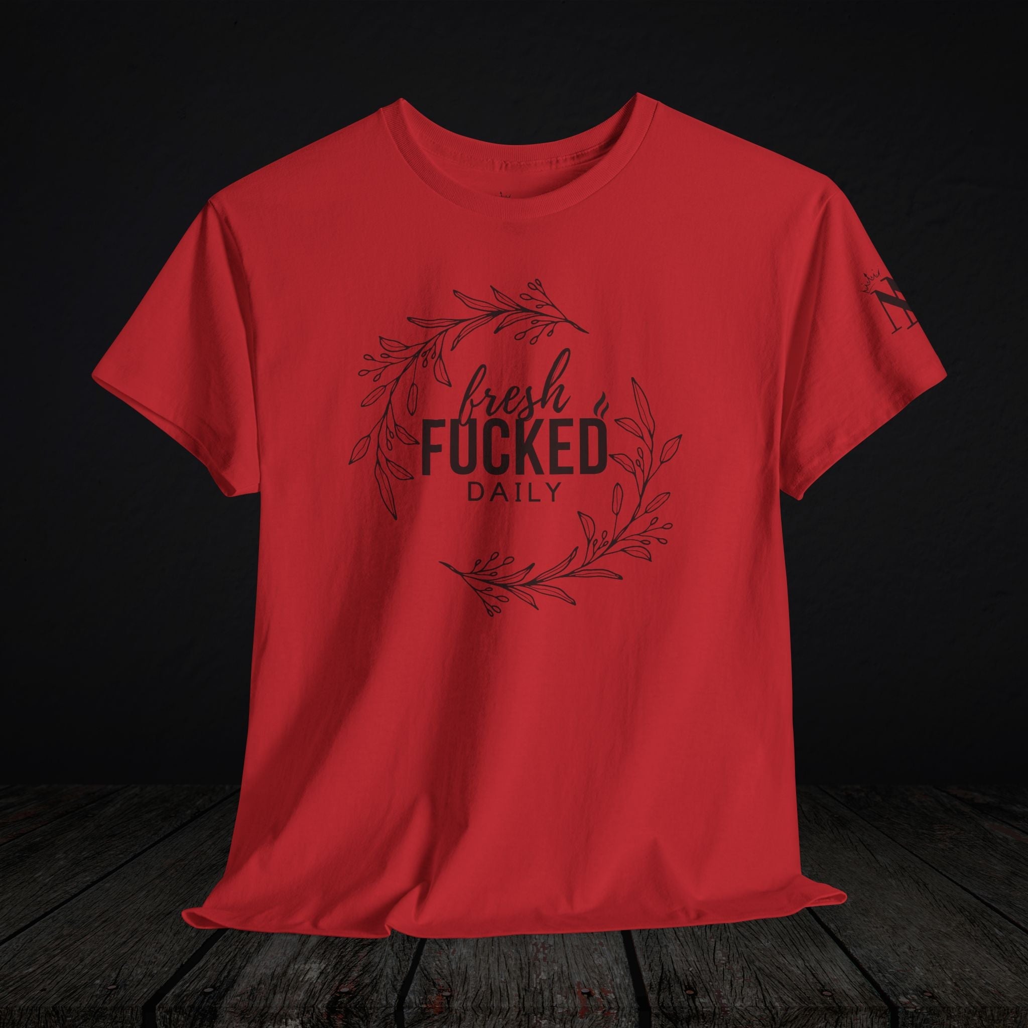 Fresh Fucked Daily | Mix & Match 100% Cotton Unisex Fun-Flirty Lovers’ Tees