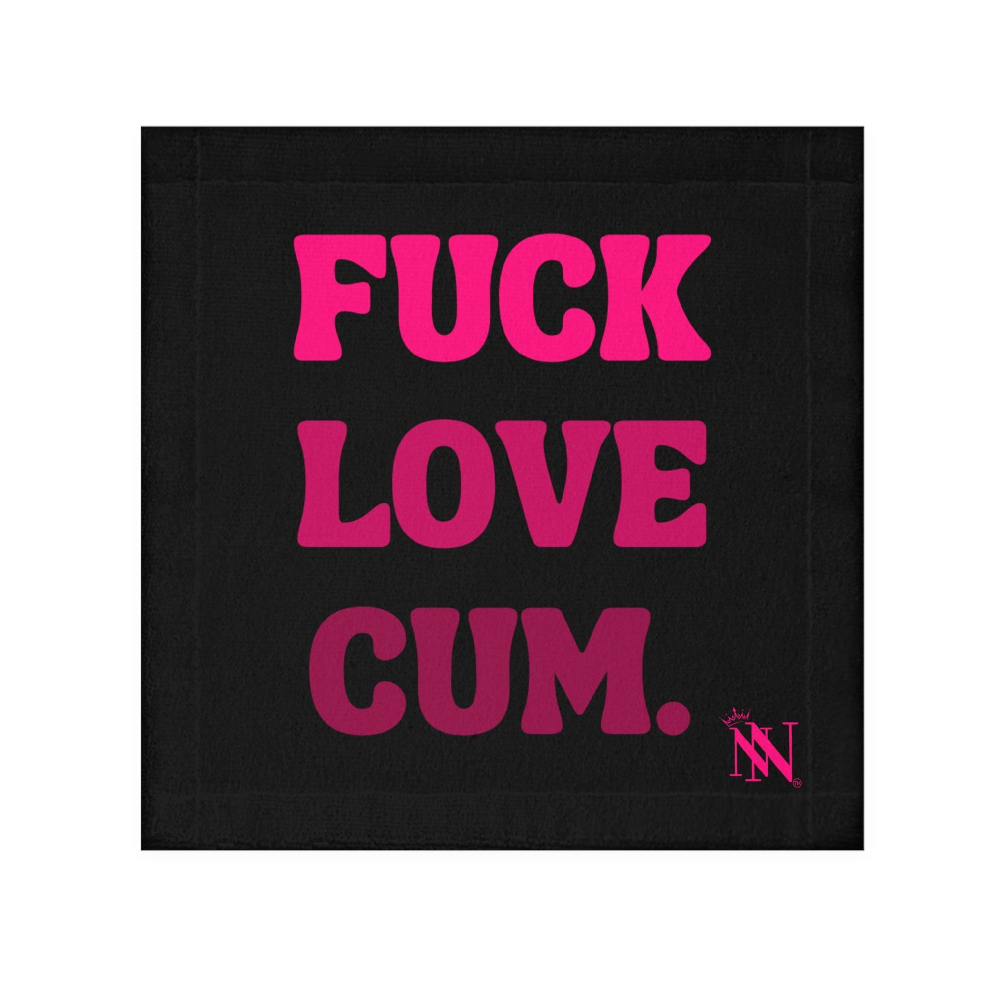 Fuck Love Cum. Nectar Napkins Cum Rag
