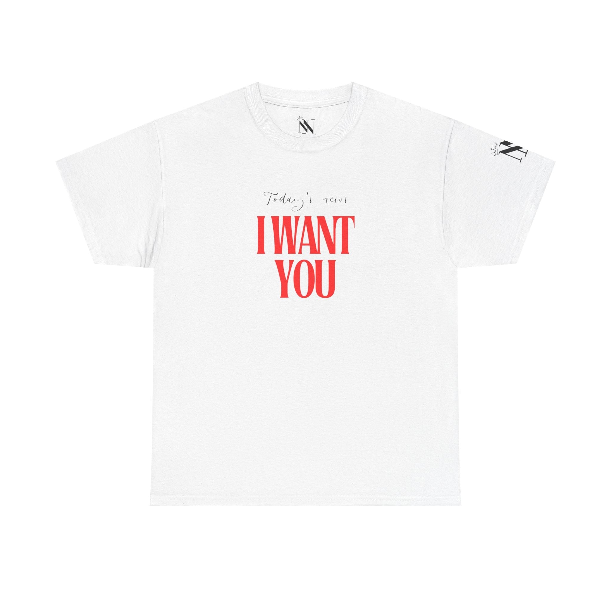 Today’s News I Want You | Mix & Match Cotton Unisex Fun-Flirty Lovers’ T-Shirts