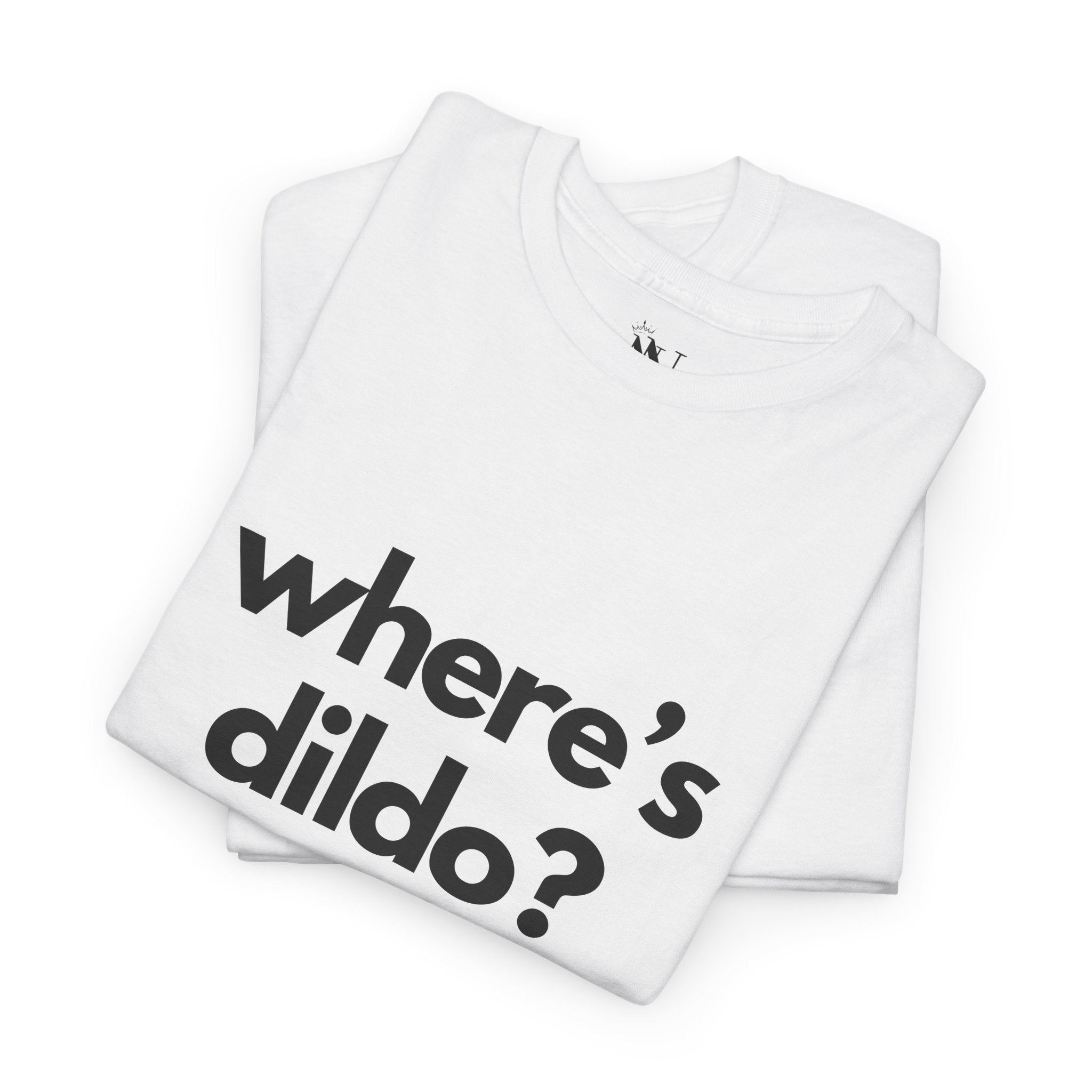 Where’s Dildo? | Mix & Match 100% Cotton Unisex Fun-Flirty Lovers’ Tees