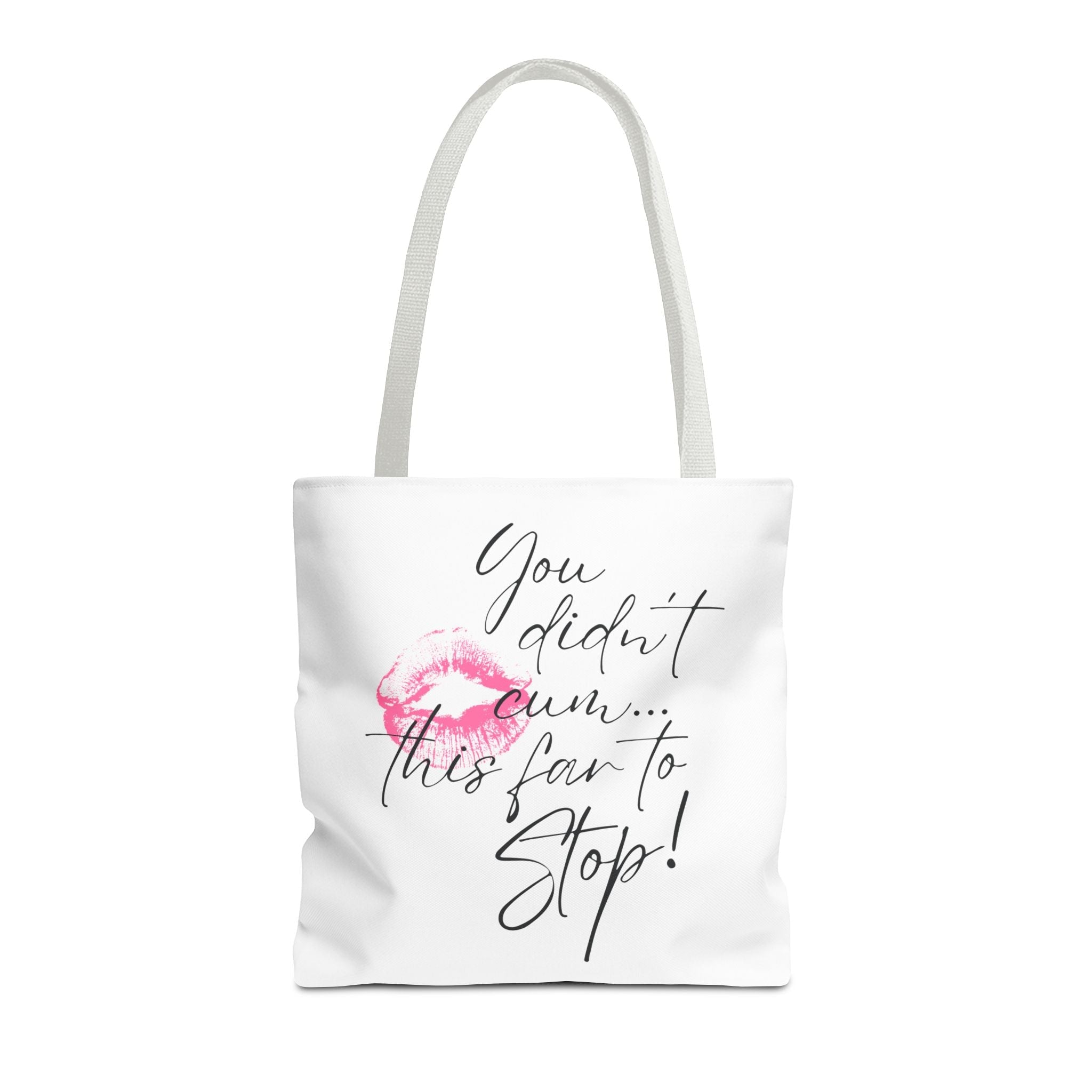You Didn’t Cum This Far to Stop! | Mix & Match Fun-Flirty Lovers’ Totes