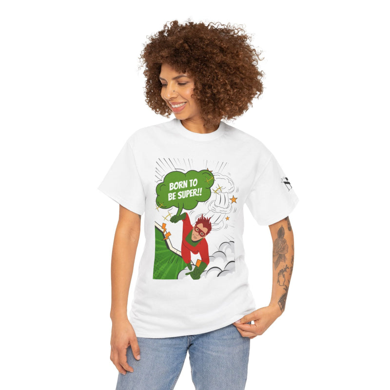 Born to Be Super!! Comic | Mix & Match Cotton Unisex Fun-Flirty Lovers’ T-Shirts