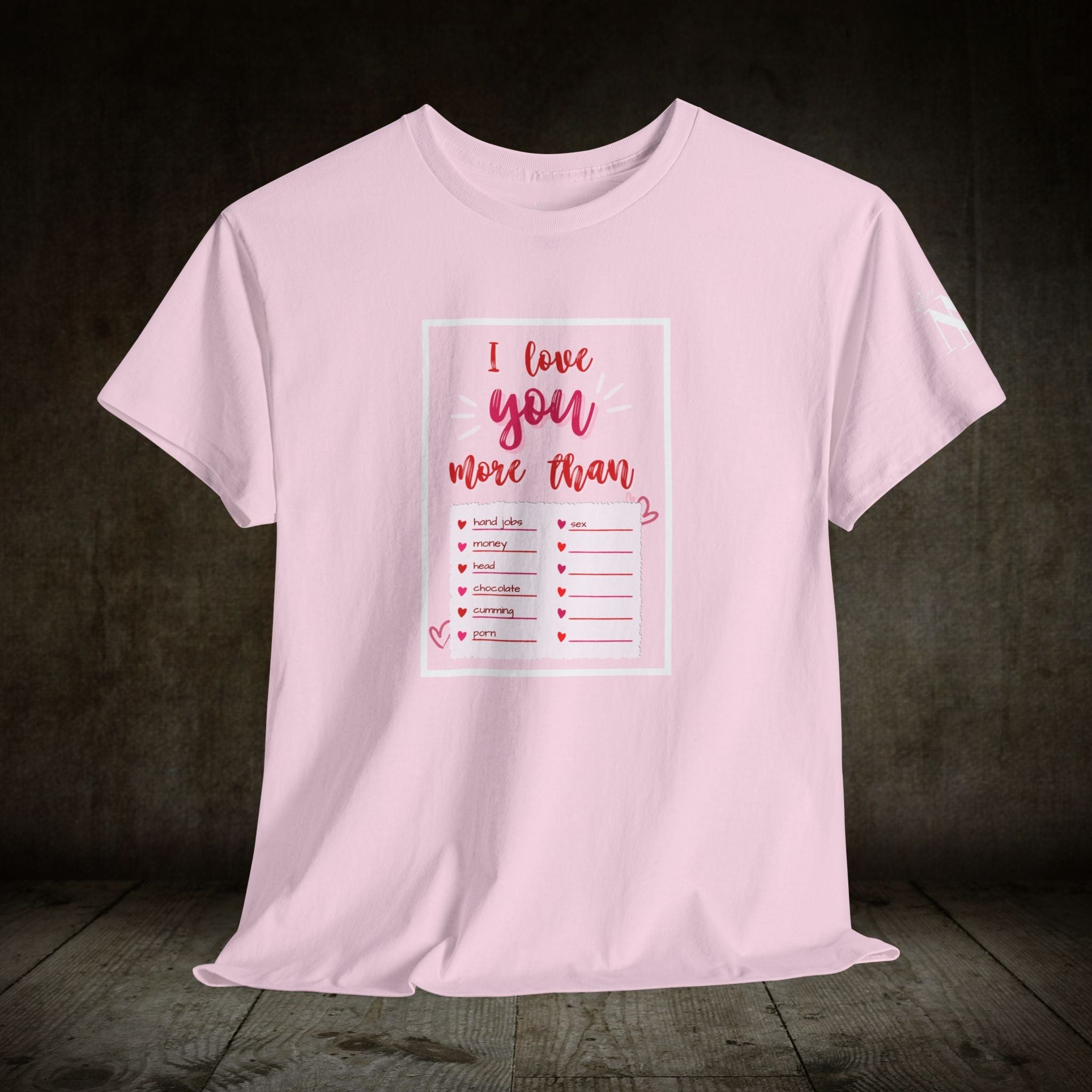 I Love You More Than | Mix & Match 100% Cotton Unisex Fun-Flirty Lovers’ Tees