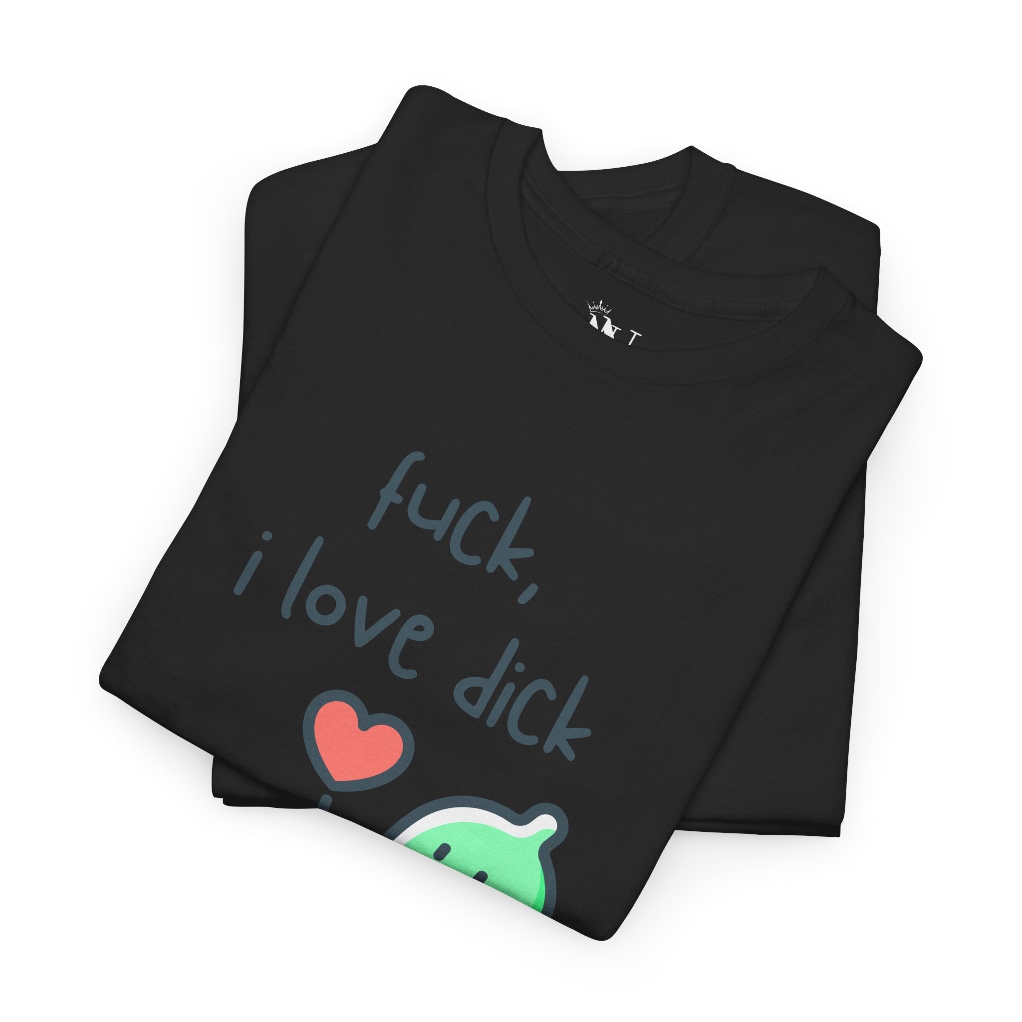 Fuck I Love Dick | Mix & Match 100% Cotton Unisex Fun-Flirty Lovers’ Tees