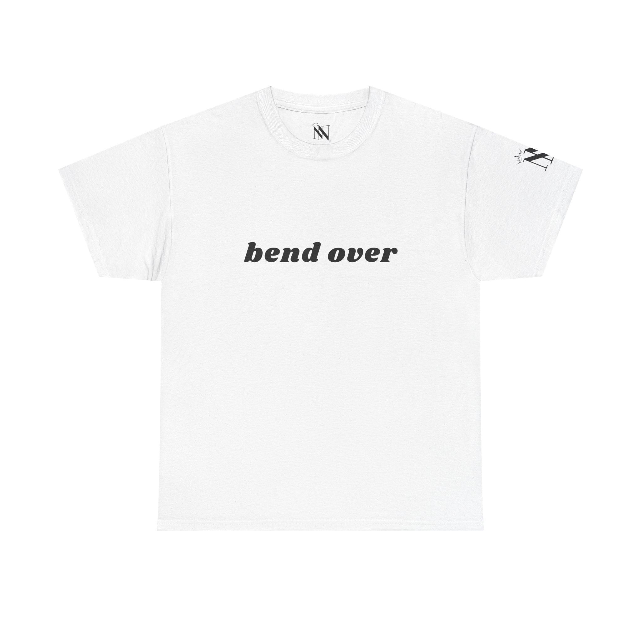 Bend Over | Mix & Match 100% Cotton Unisex Fun-Flirty Lovers’ Tees