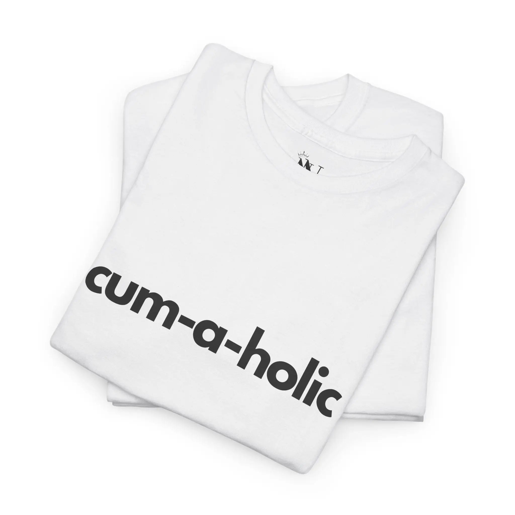 Cum-A-Holic | Mix & Match 100% Cotton Unisex Fun-Flirty Lovers’ Tees