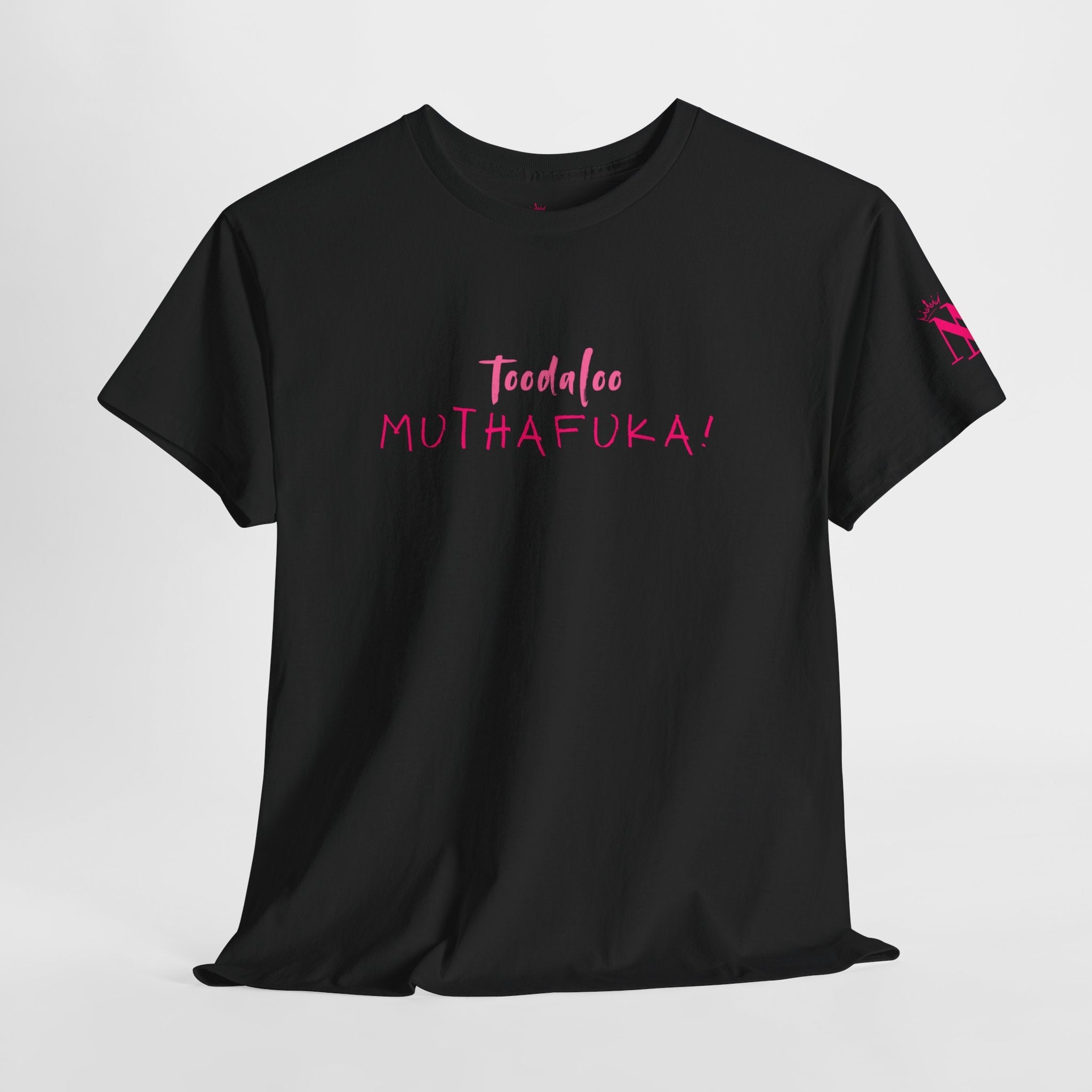 Toodaloo Muthafuka! Cotton T-Shirt