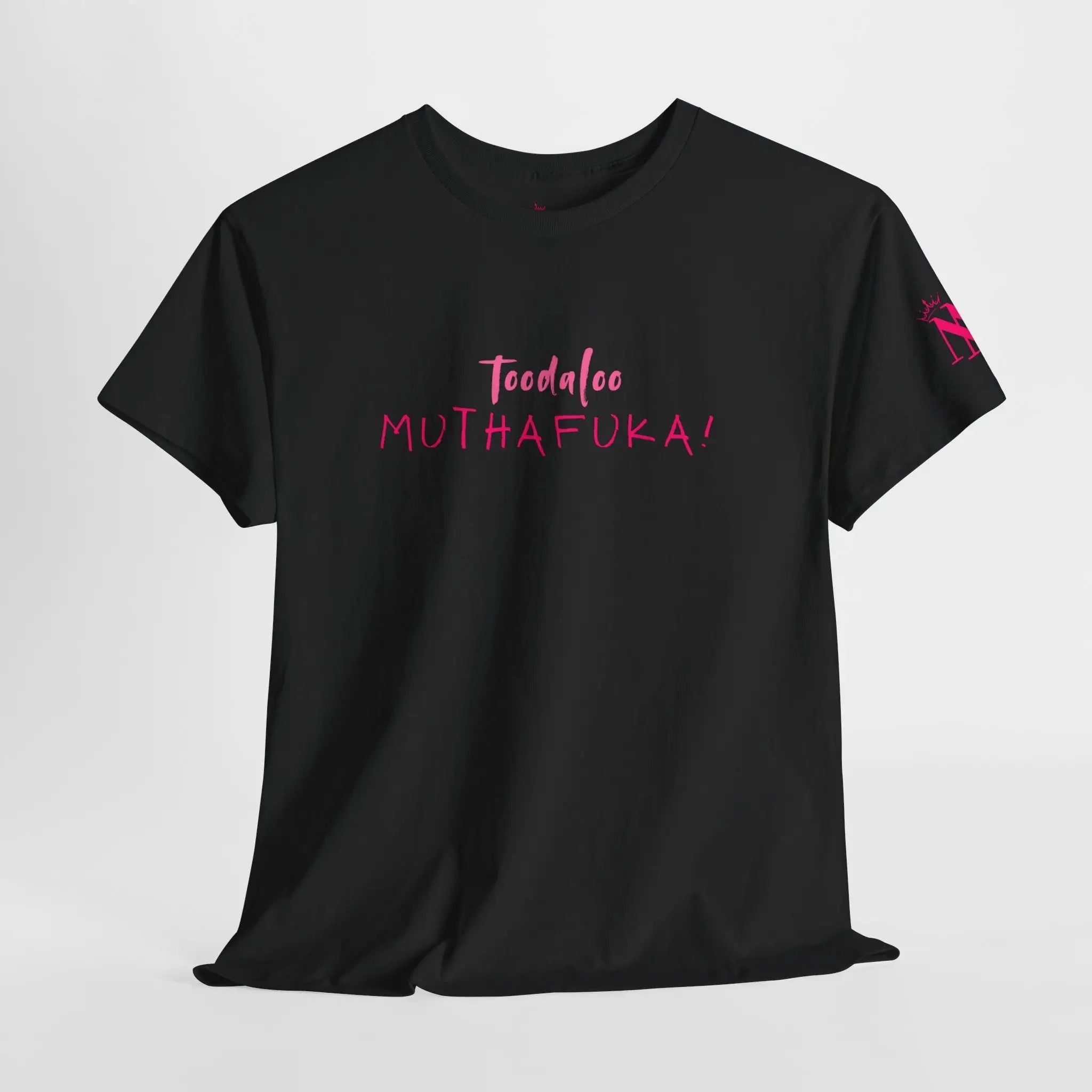 Toodaloo Muthafuka! Cotton T-Shirt