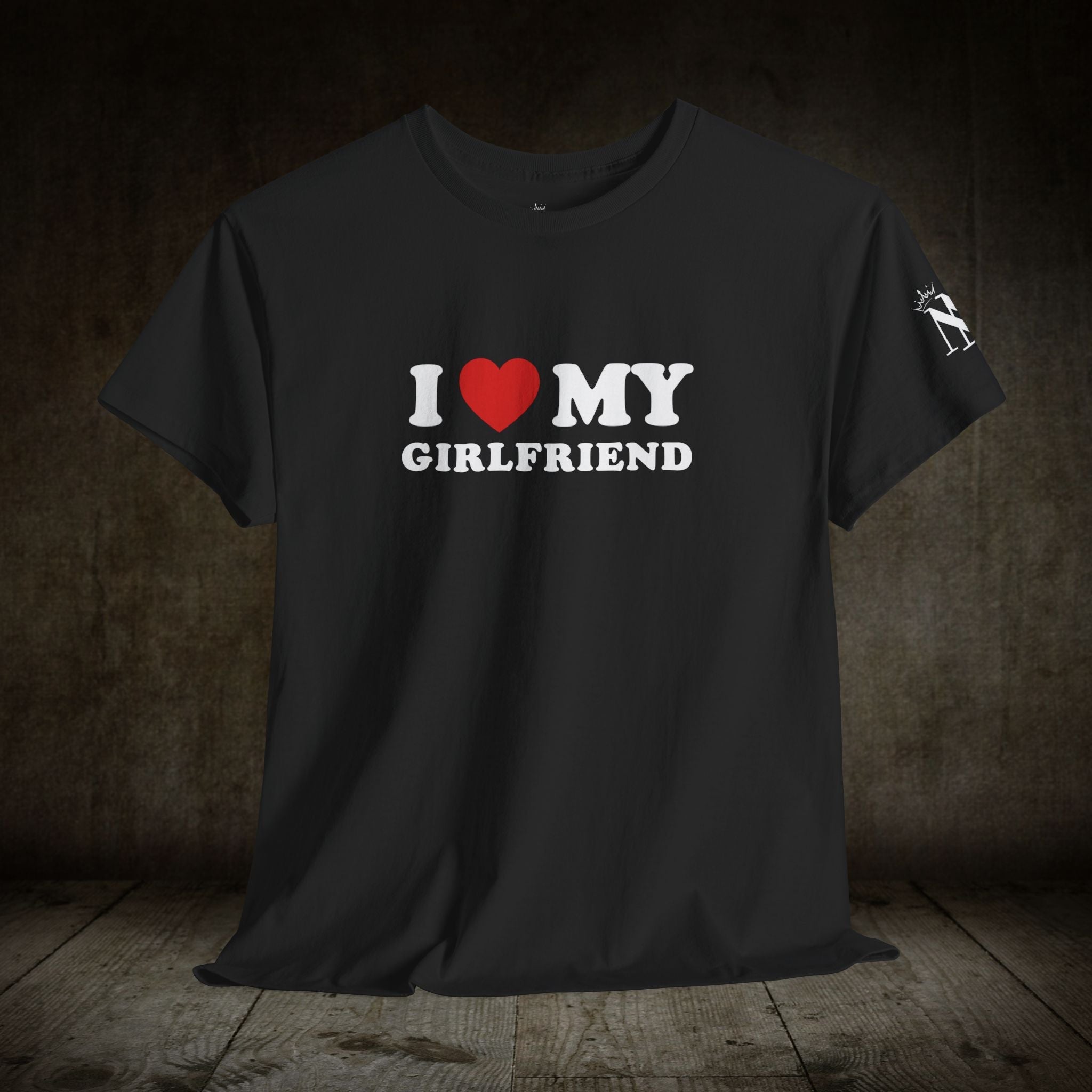 I Love My Girlfriend | Mix & Match Cotton Unisex Fun-Flirty Lovers’ T-Shirts