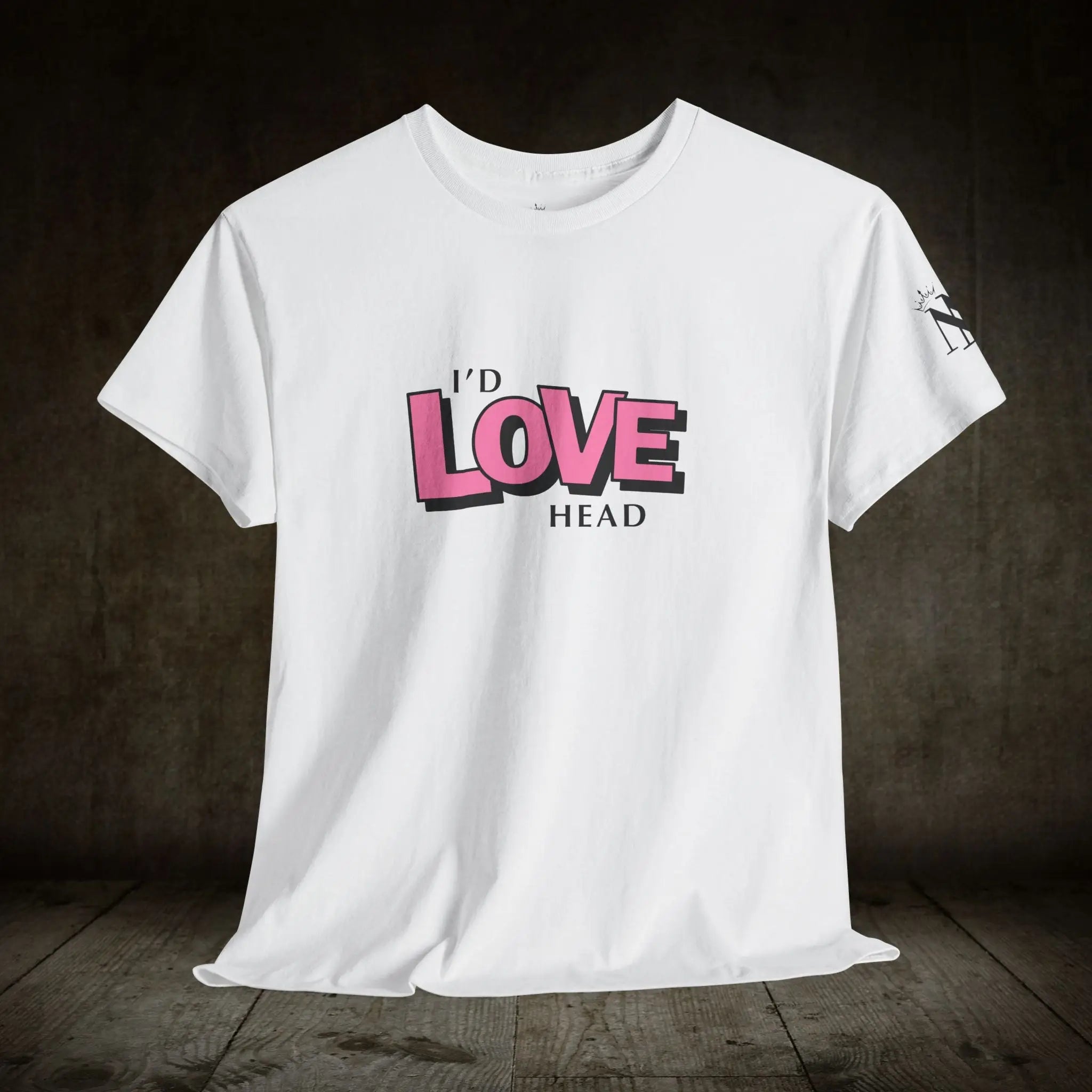 I’d Love Head | Mix & Match 100% Cotton Unisex Fun-Flirty Lovers’ Tees