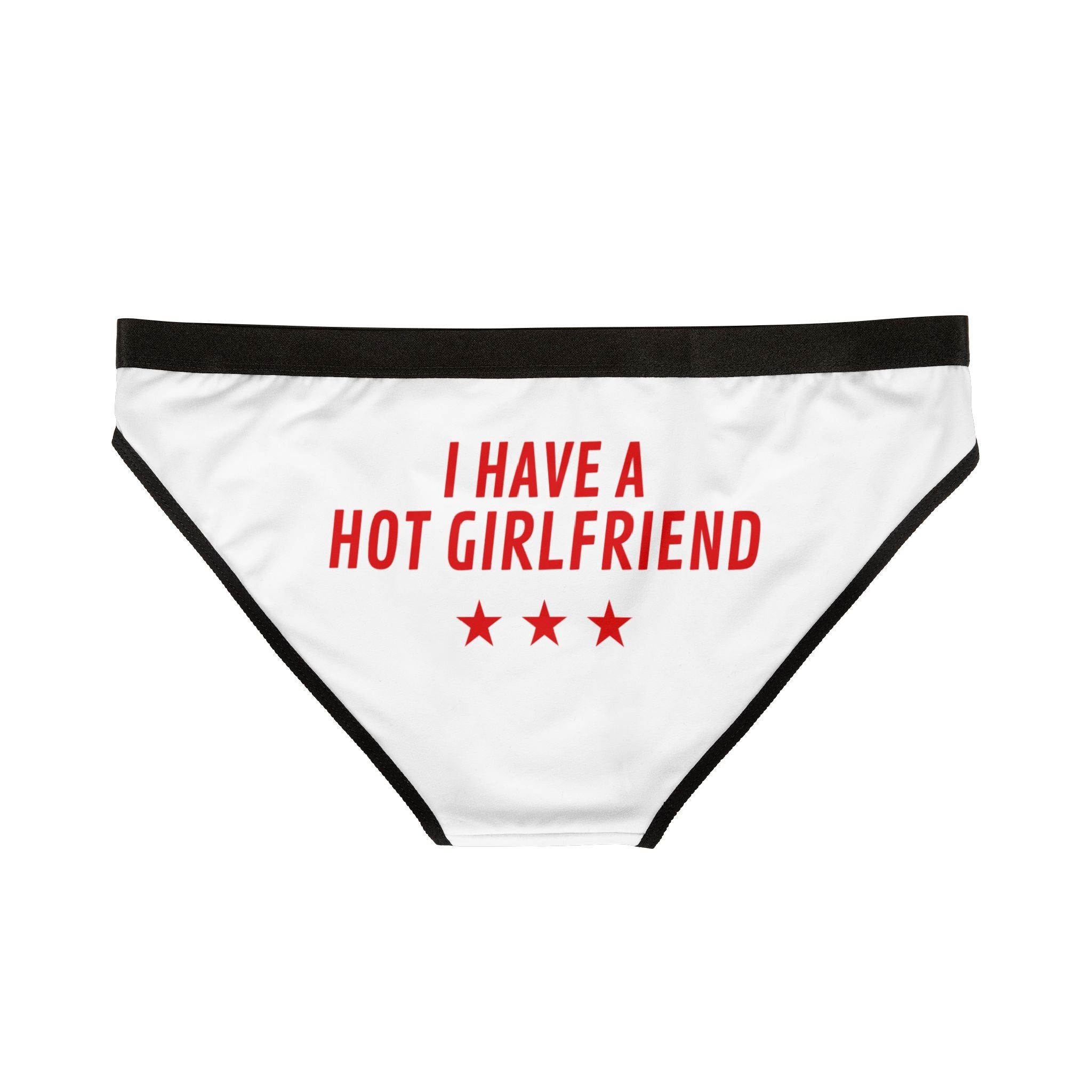I Have a Hot Girlfriend | Mix & Match Women’s Fun-Flirty Lovers’ Panties