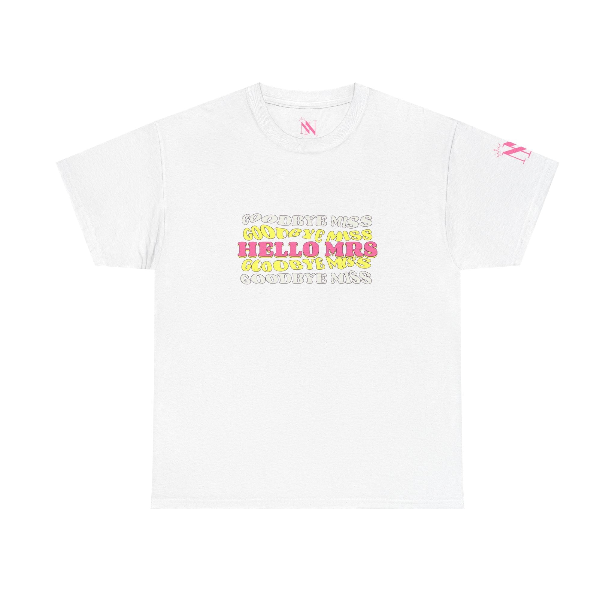 Goodbye Miss Hello Mrs | Mix & Match Cotton Unisex Fun-Flirty Lovers’ T-Shirts