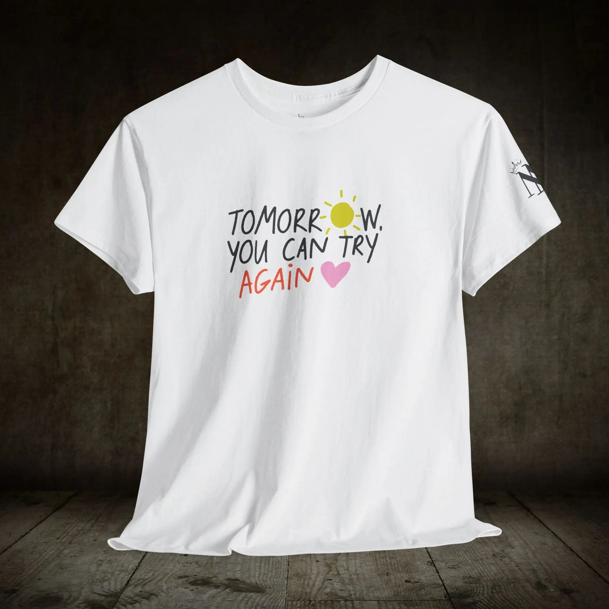 Tomorrow You Can Try Again | Mix & Match Cotton Unisex Fun-Flirty Loversโ T-Shirts