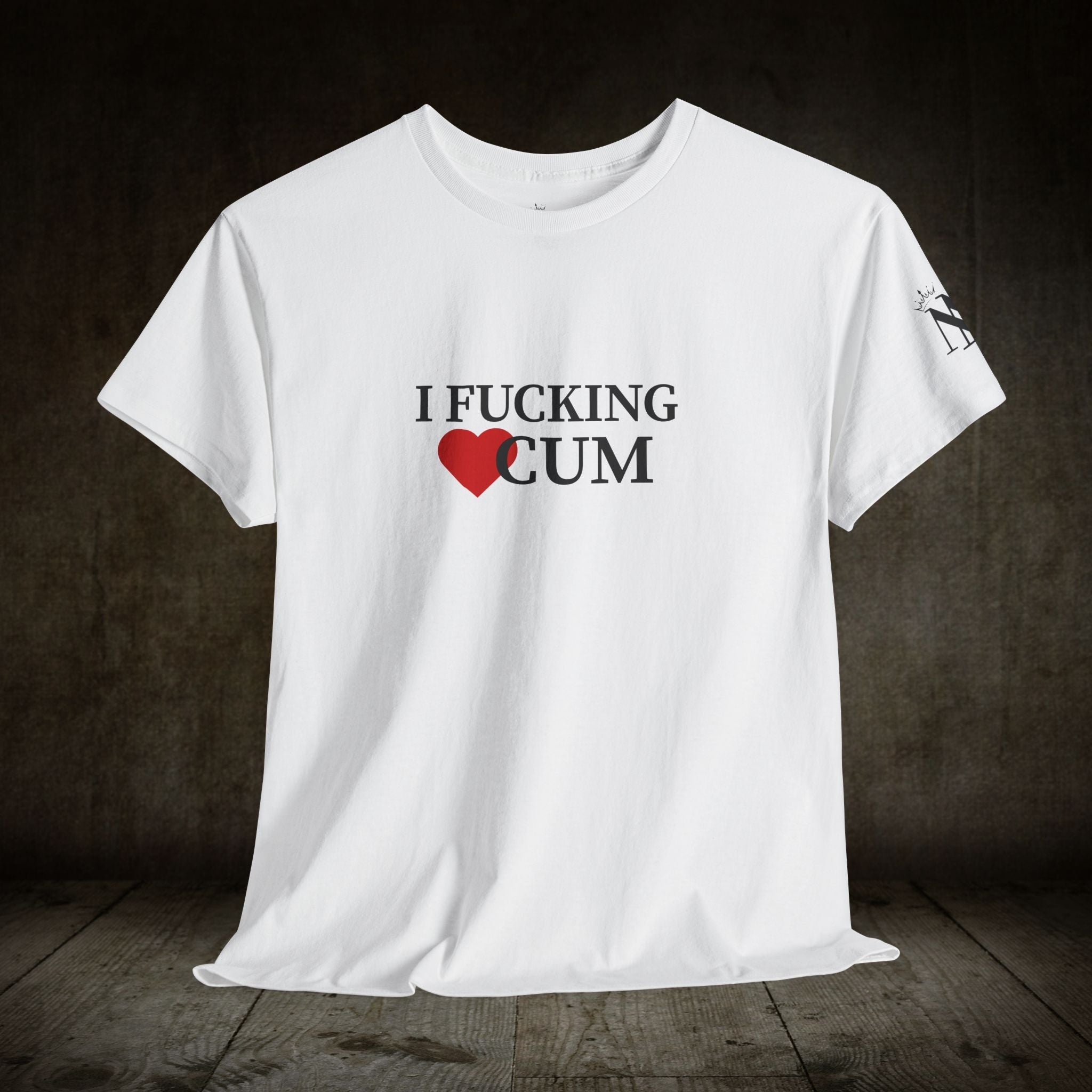 I Fucking Love Cum | Mix & Match Cotton Unisex Fun-Flirty Lovers’ T-Shirts