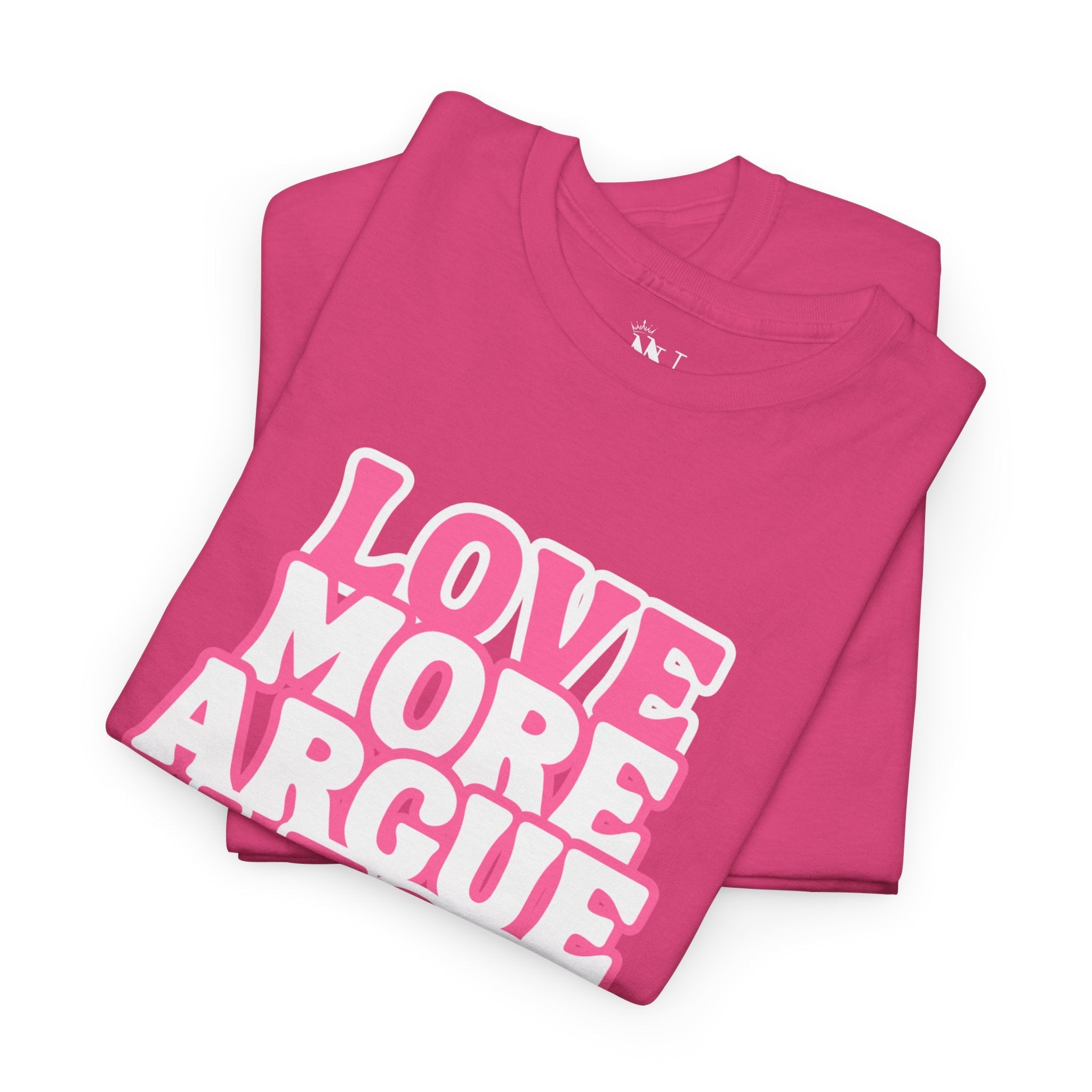 Love More Argue Less Sex Gifts Graphic T-Shirt