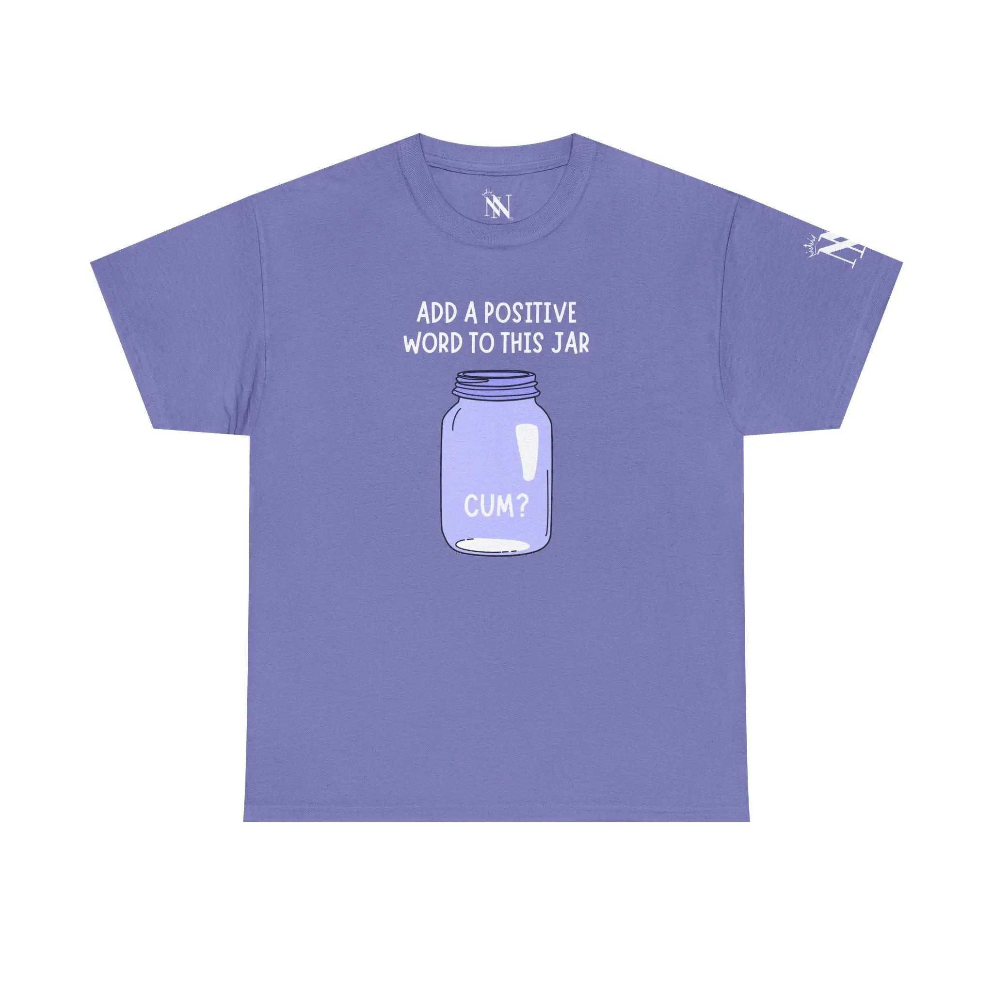Positive Word Jar Cum? Sex Gifts Unisex T-Shirt