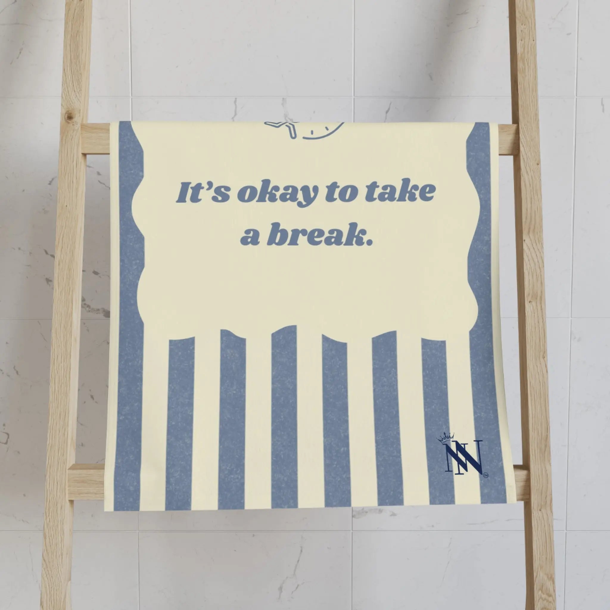 It’s Okay to Take a Break Cum Towel